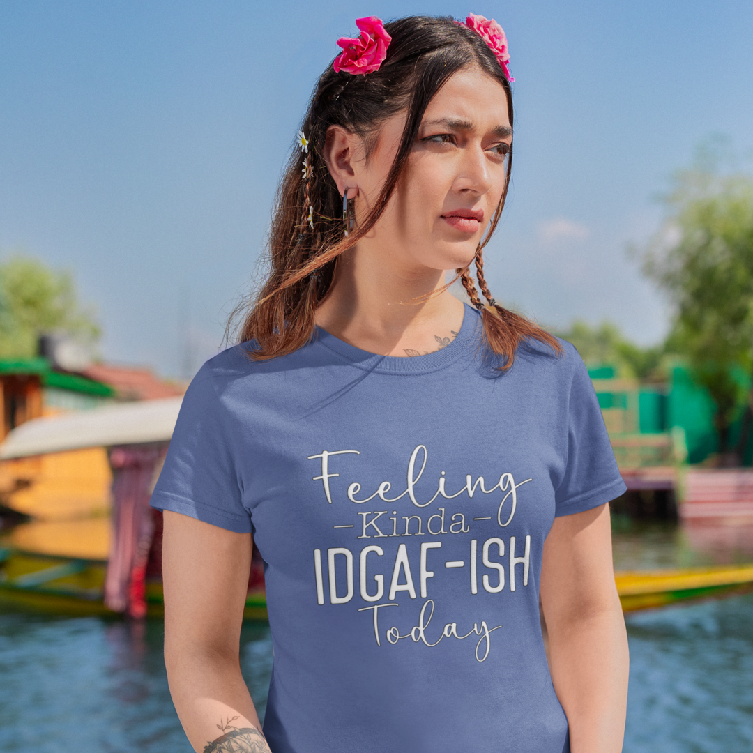 A Woman Wearing A Crew Neck T-Shirt with Text - "Feeling Kinda IDGAF-ish Today" - True Royal Heather Blue