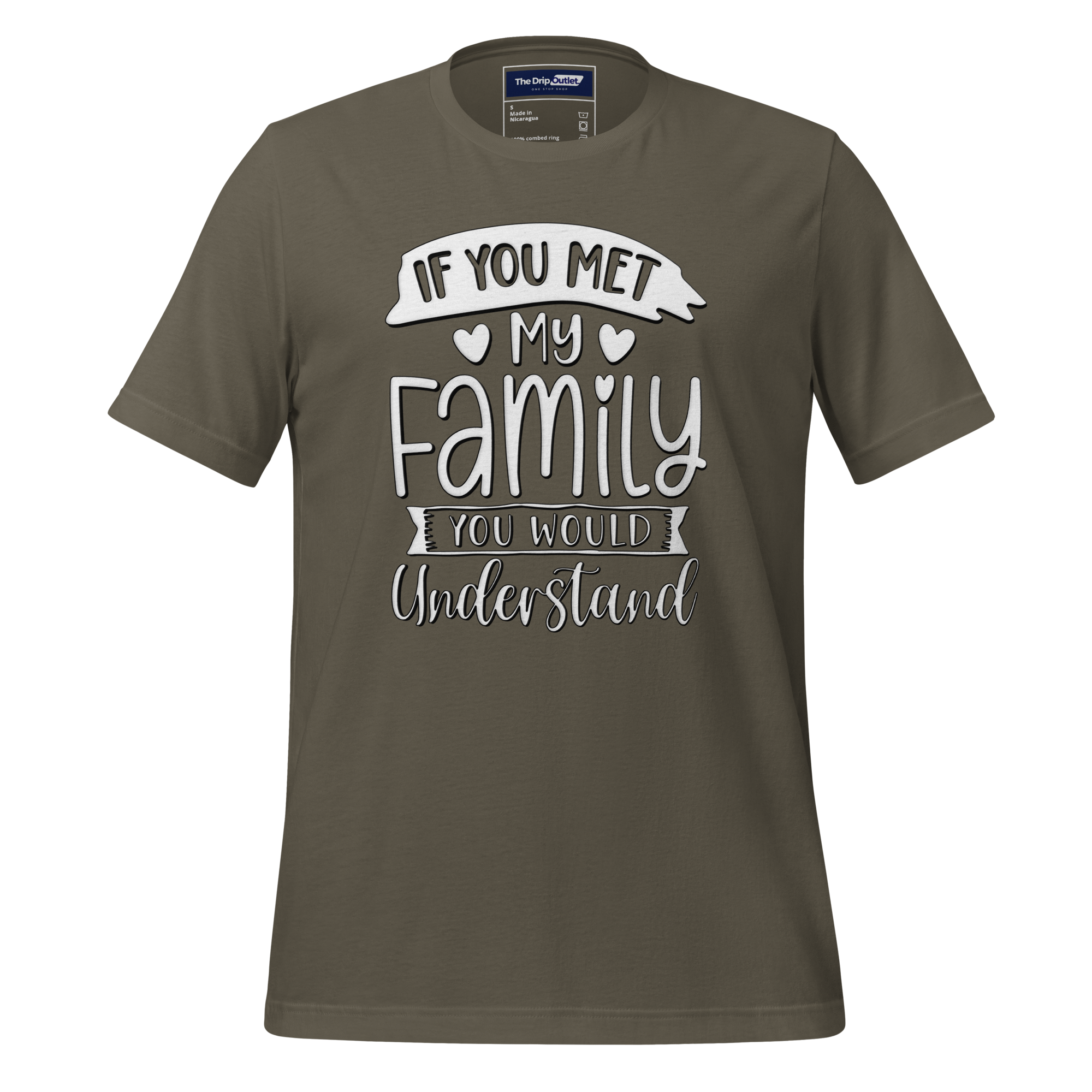 A Crew Neck T-Shirt with Text - "If You Met My Family, You&