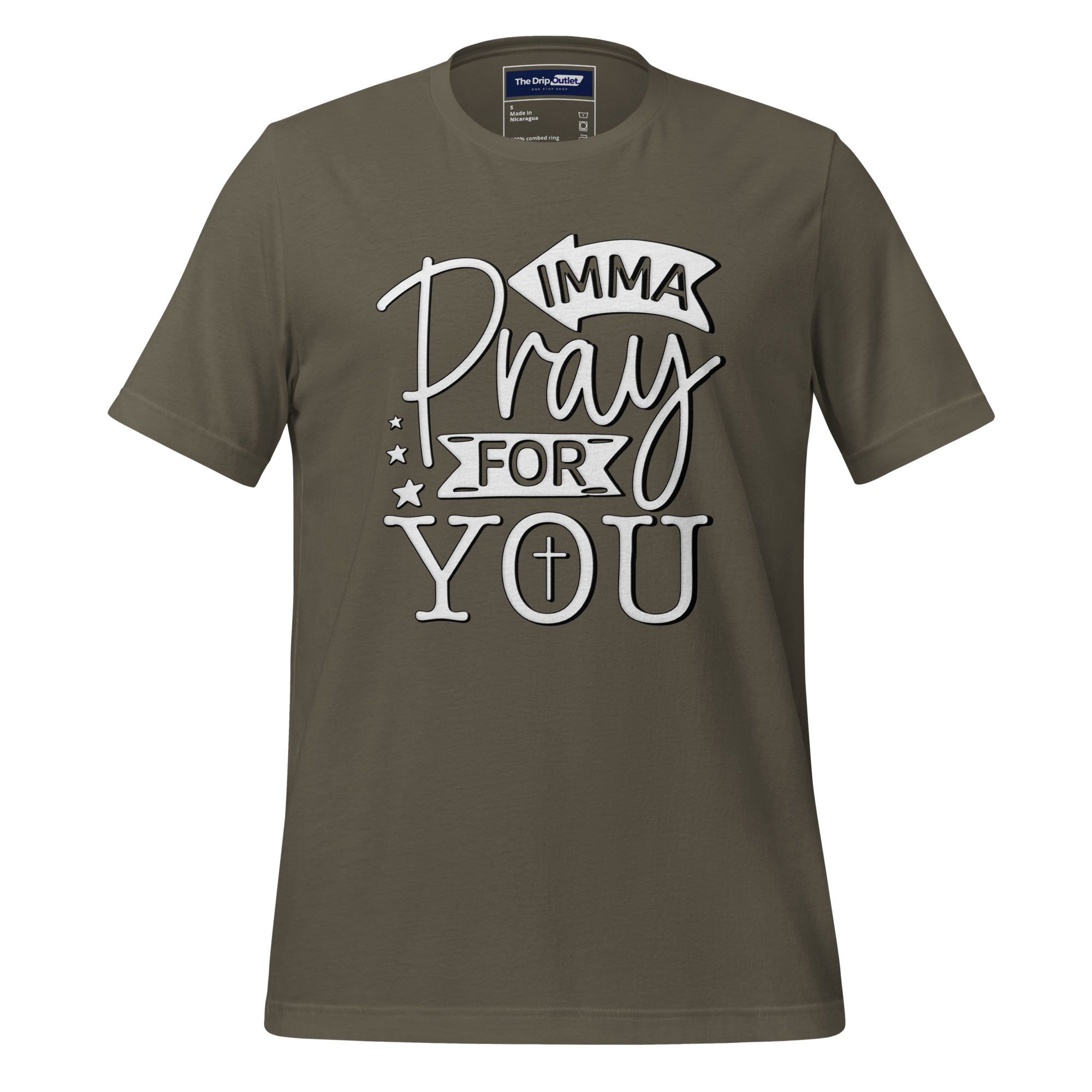 A Crew Neck T-Shirt with Text - "Imma Pray For You" - Army