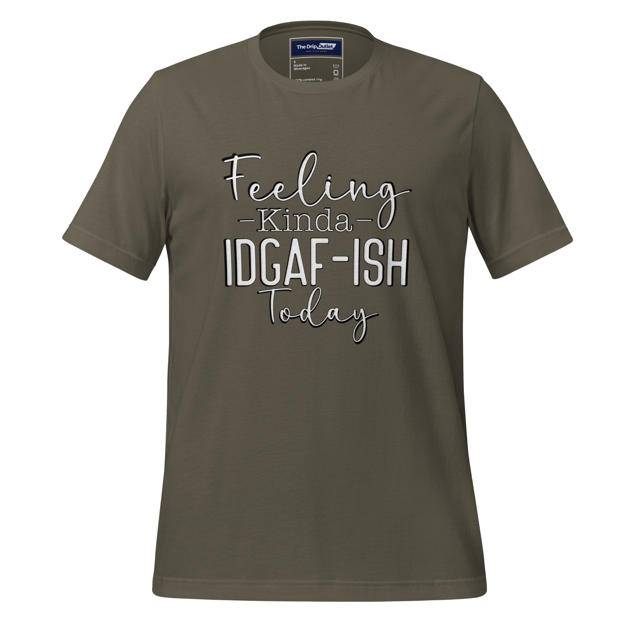 A Crew Neck T-Shirt with Text - "Feeling Kinda IDGAF-ish Today" - Army