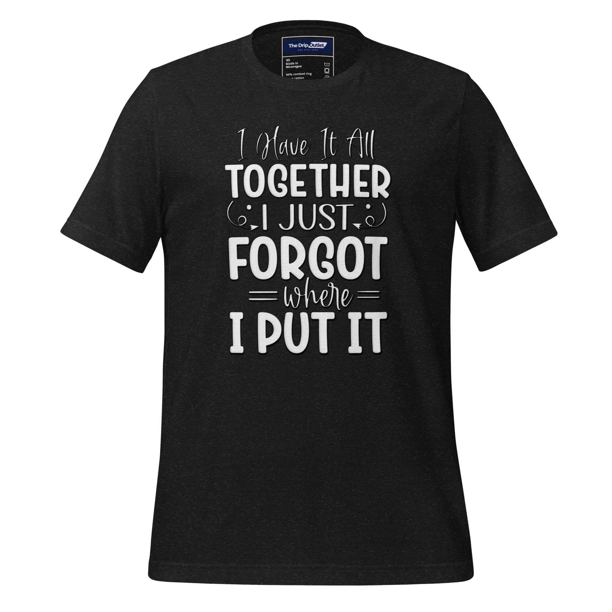 A Crew Neck T-Shirt with Text - "I Have it All Together, I Just Forgot Wear I Put It" - Heather Black