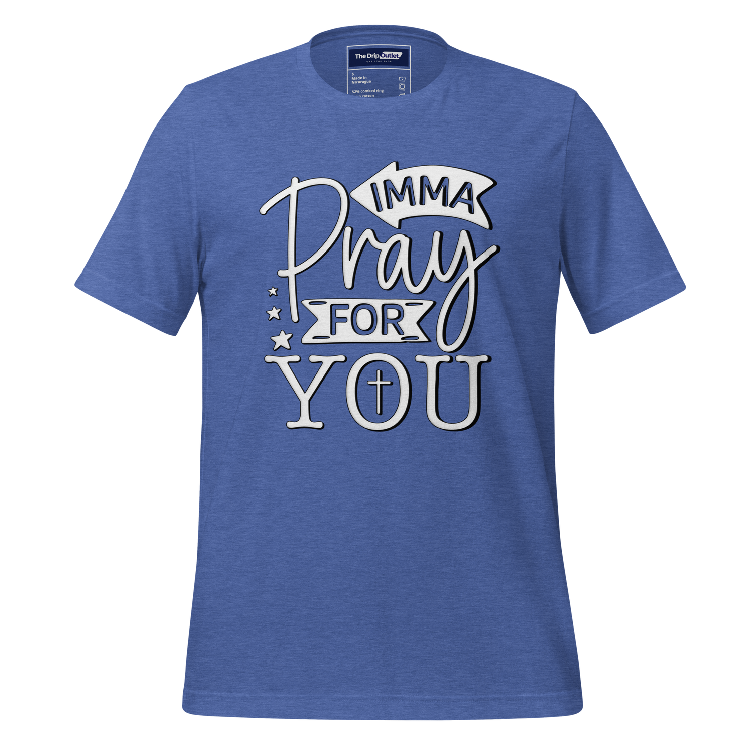 A Crew Neck T-Shirt with Text - "Imma Pray For You" - True Royal Heather Blue