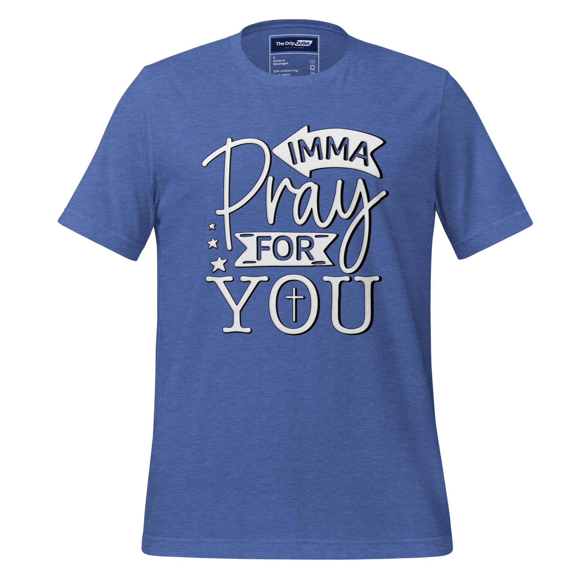 A Crew Neck T-Shirt with Text - "Imma Pray For You" - True Royal Heather Blue