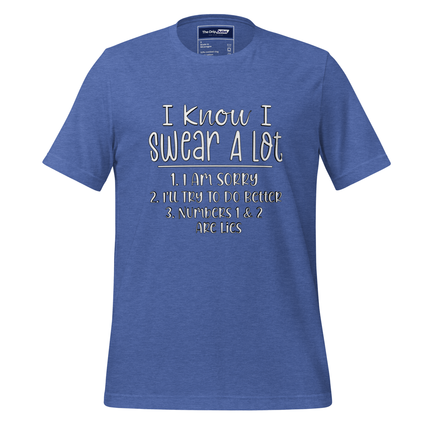 A Crew Neck T-Shirt with Text - "I Know I Swear A Lot. 1. I Am Sorry 2. I&