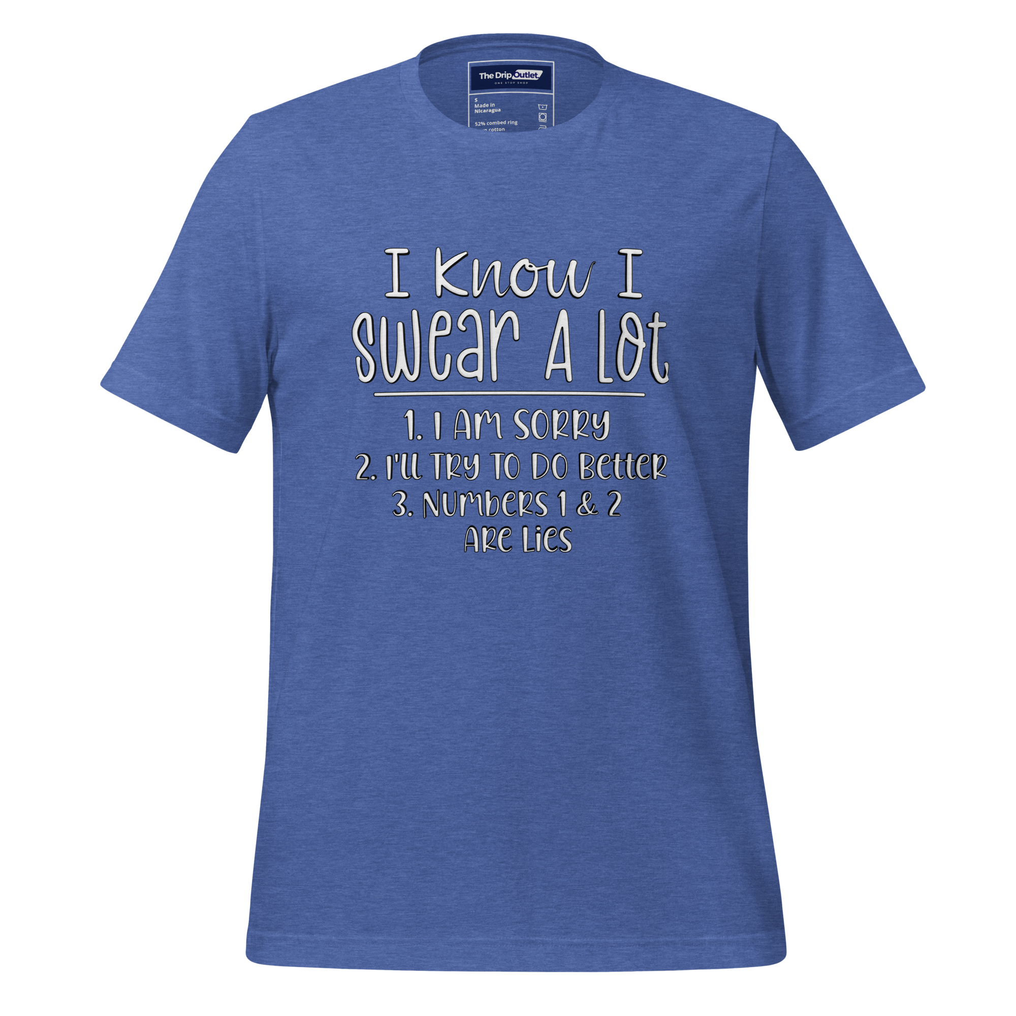A Crew Neck T-Shirt with Text - "I Know I Swear A Lot. 1. I Am Sorry 2. I&