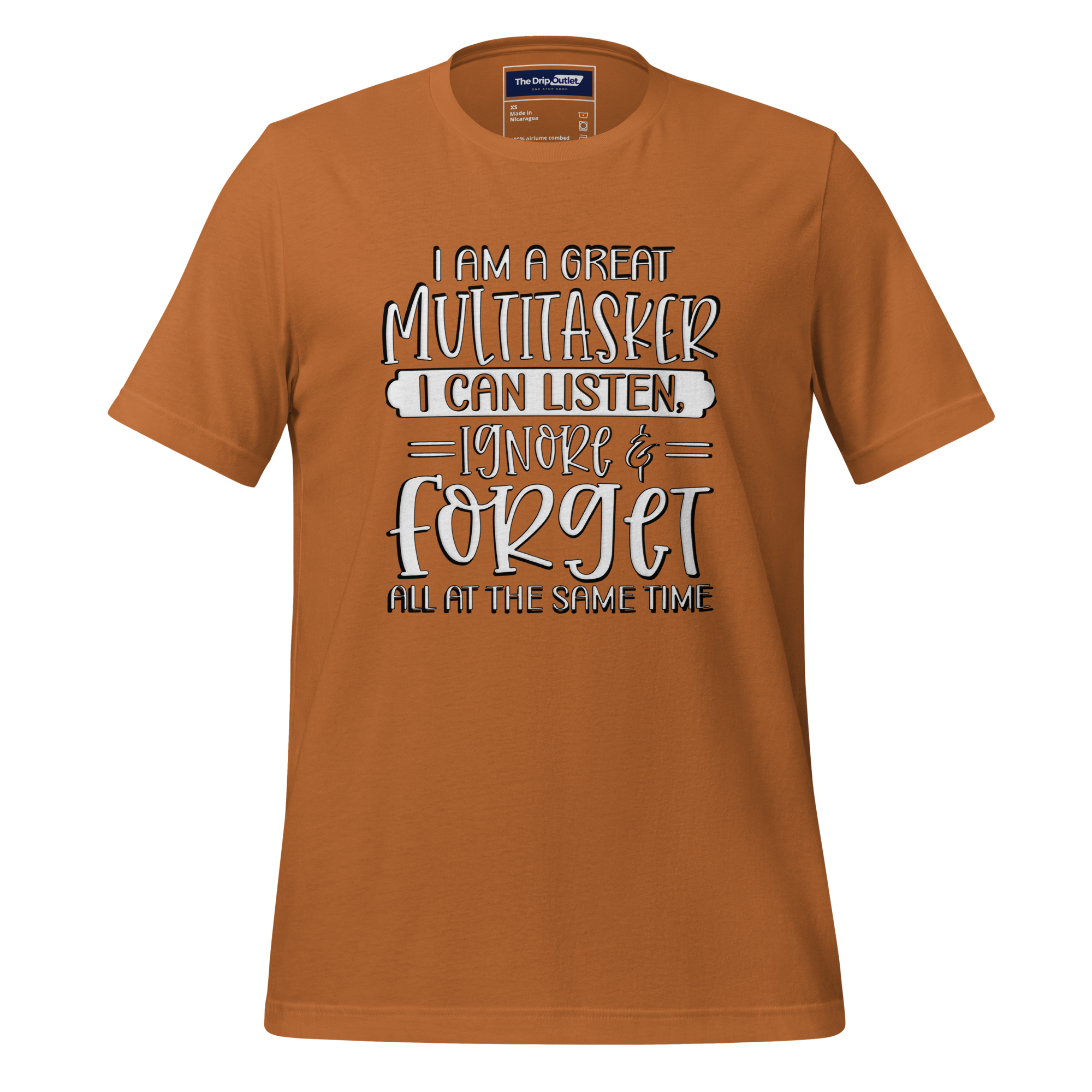 A Crew Neck T-Shirt with Text - "I Am a Great Multitasker. I Can Listen, Ignore & Forget, All at the Same Time" - Toast