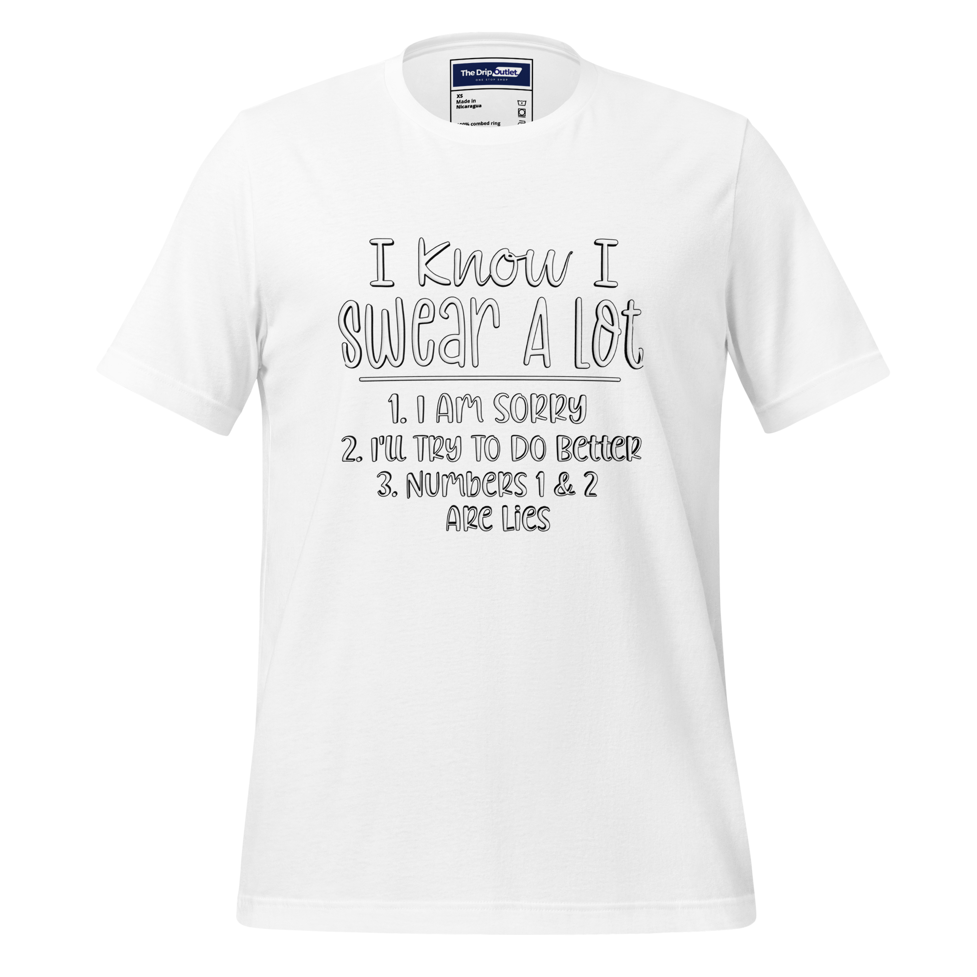 A Crew Neck T-Shirt with Text - "I Know I Swear A Lot. 1. I Am Sorry 2. I&