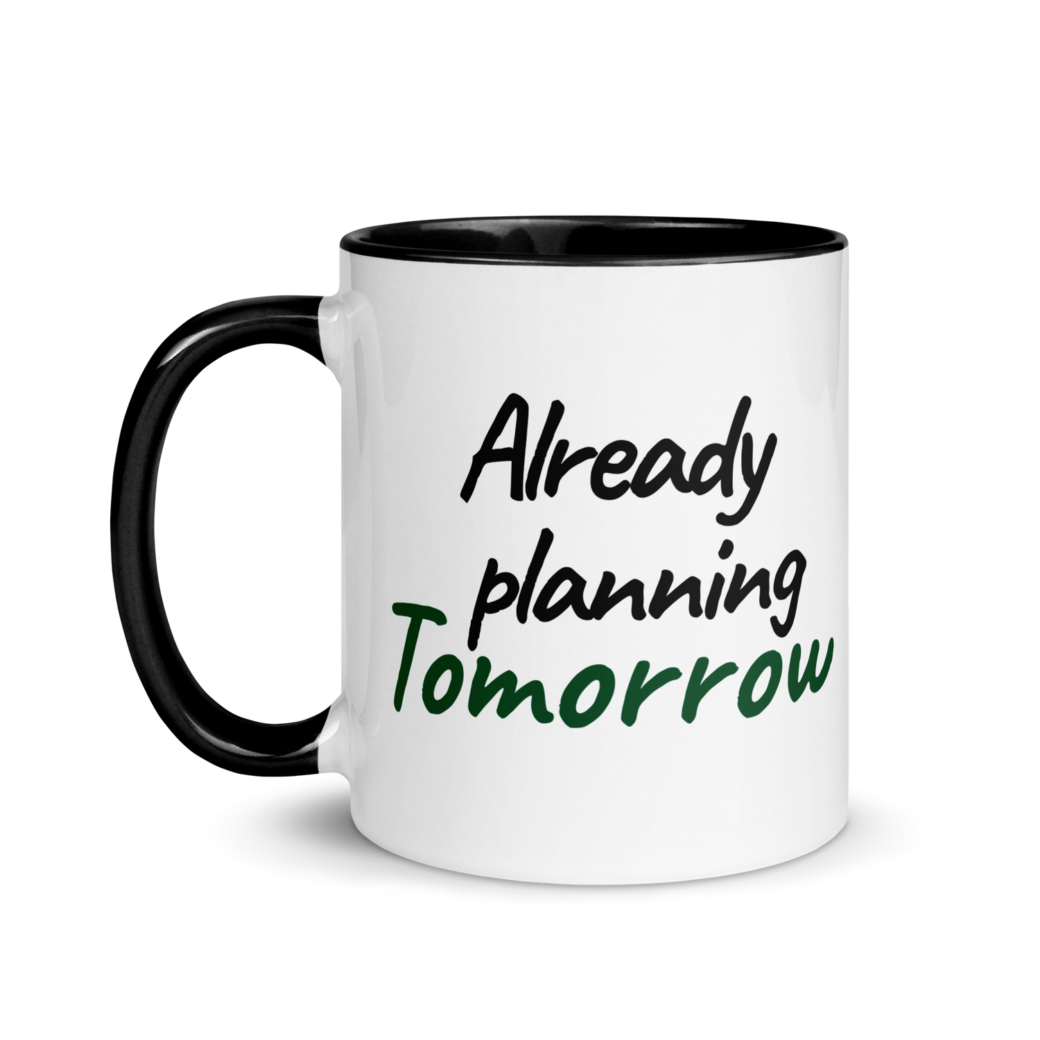 Already Planning Tomorrow