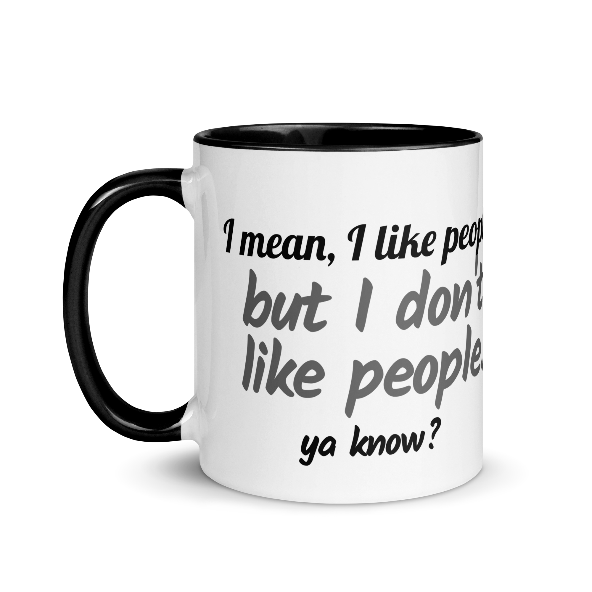 I Mean, I Like People, But I DON&