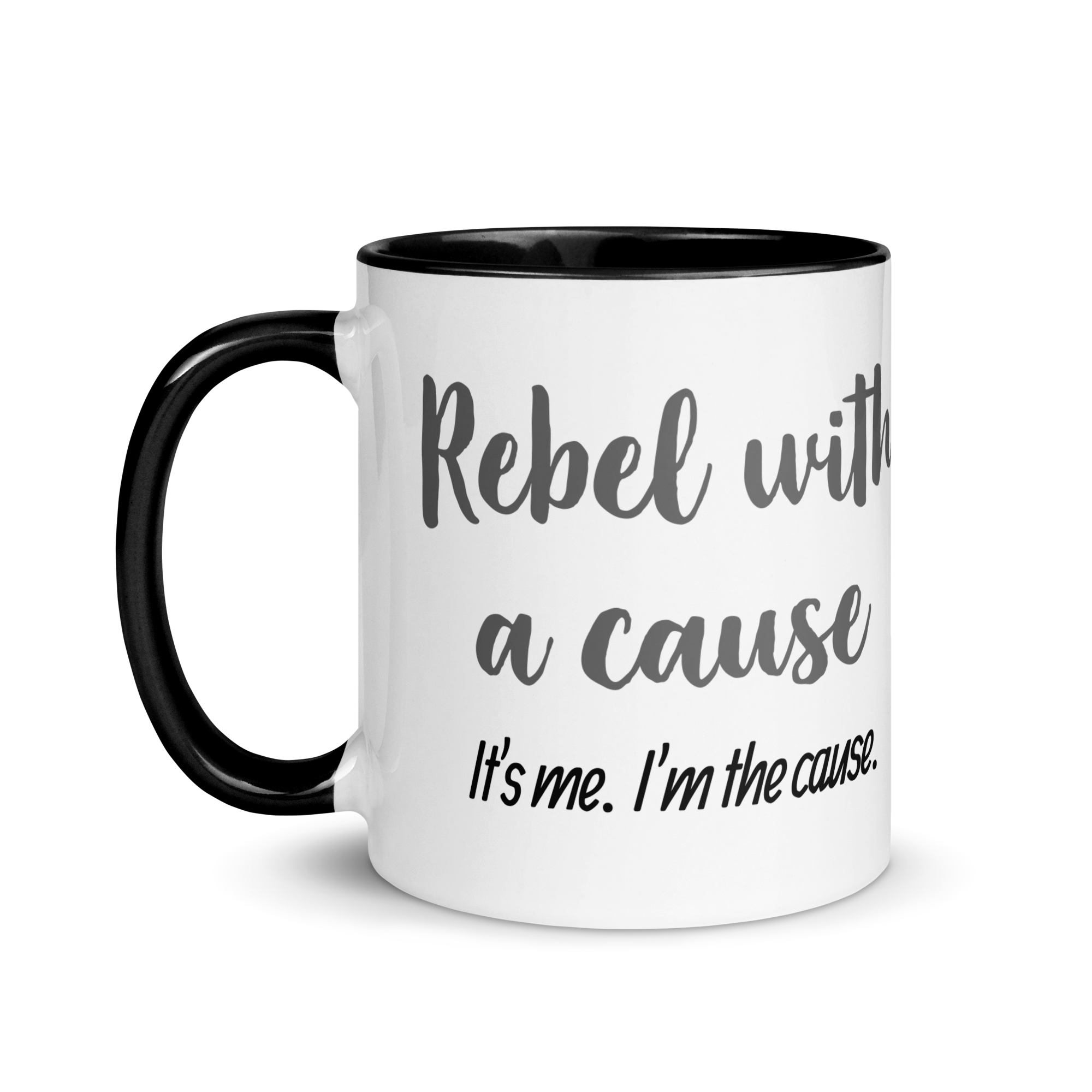Rebel With a Cause. It&