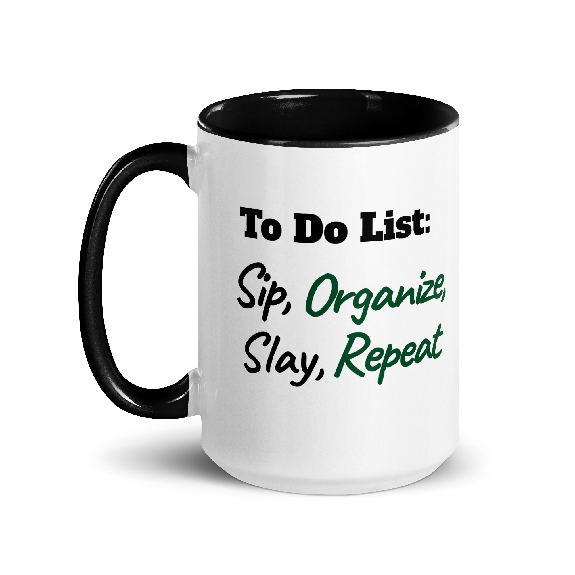 Sip, Organize, Slay, Repeat