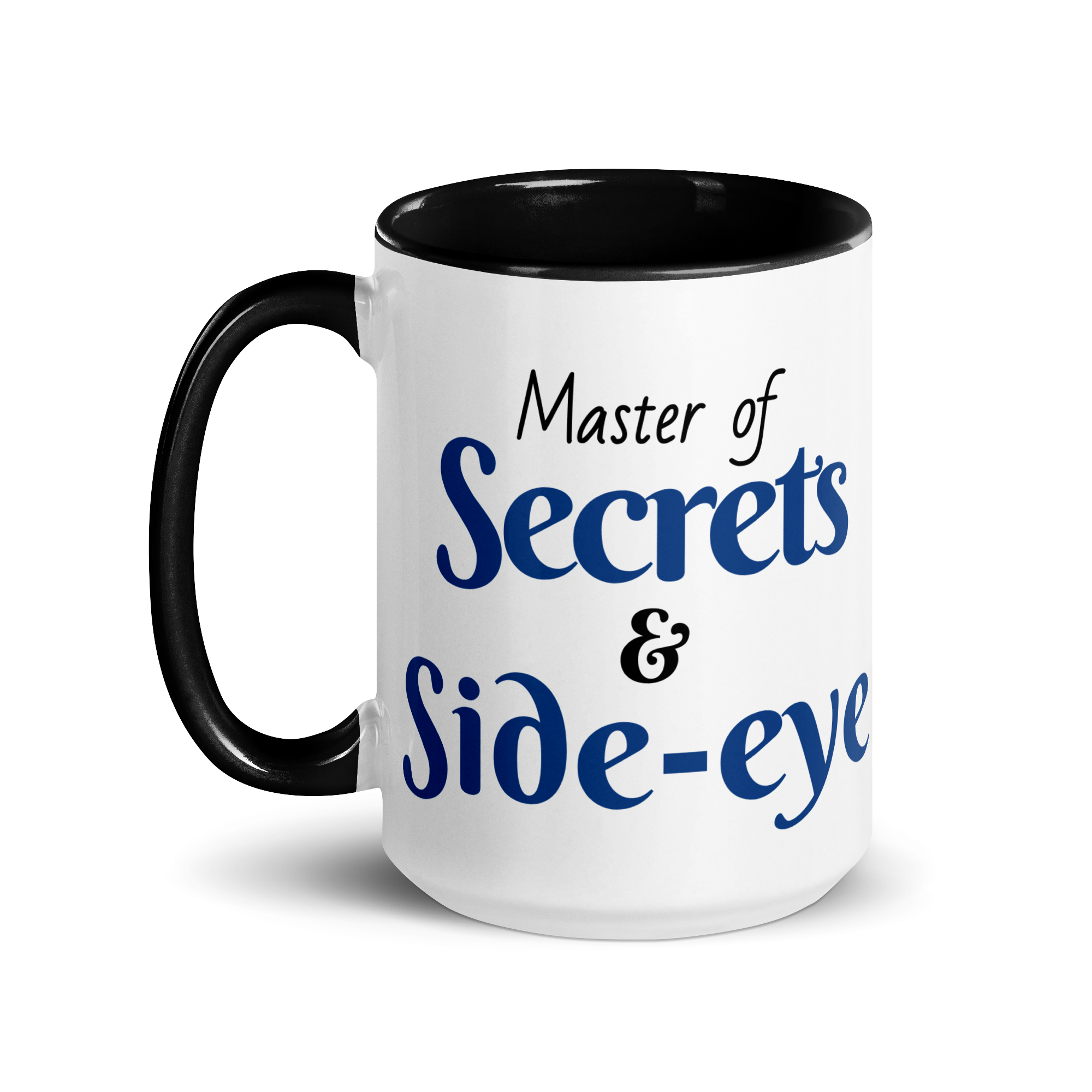 Master of Secrets & Side-Eye