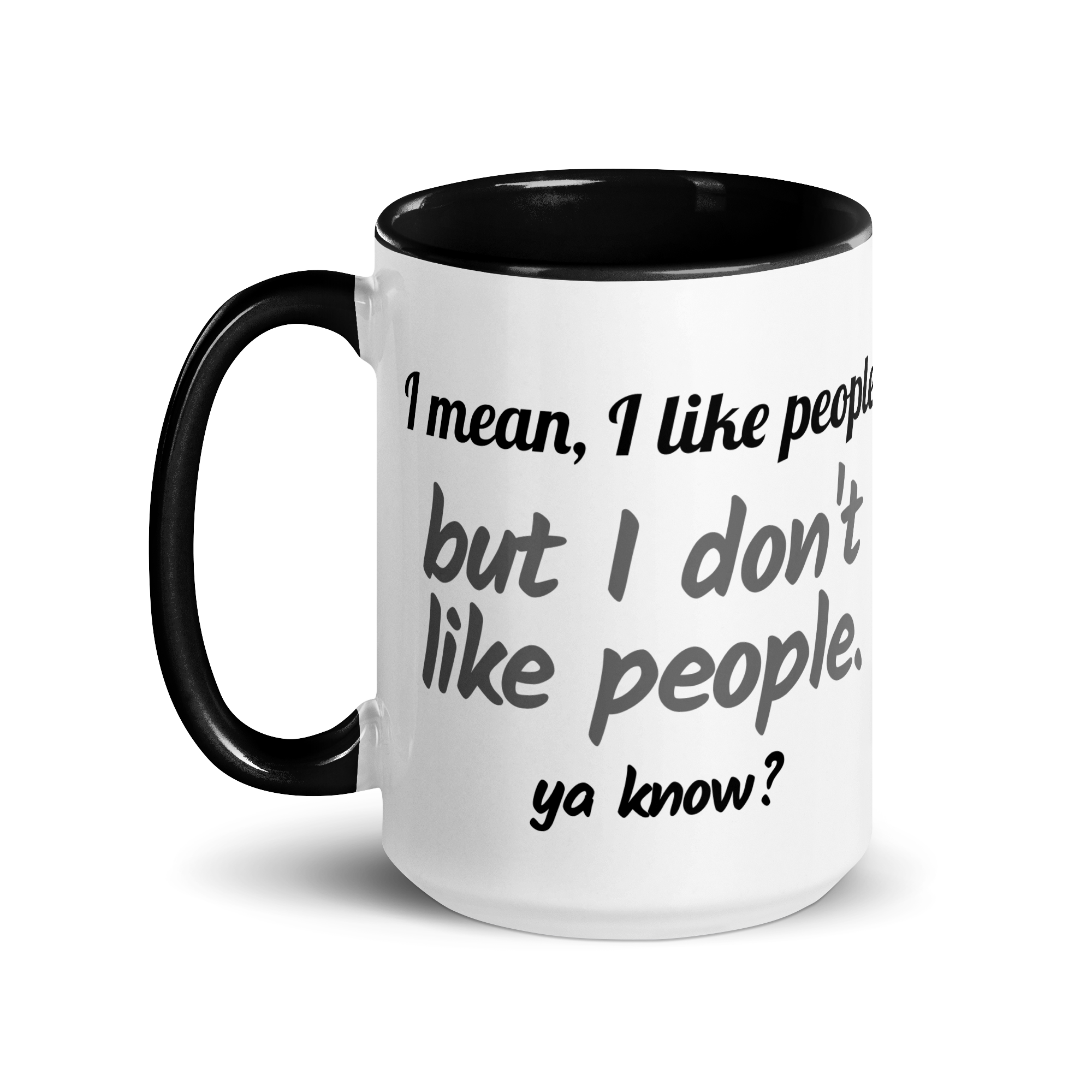 I Mean, I Like People, But I DON&
