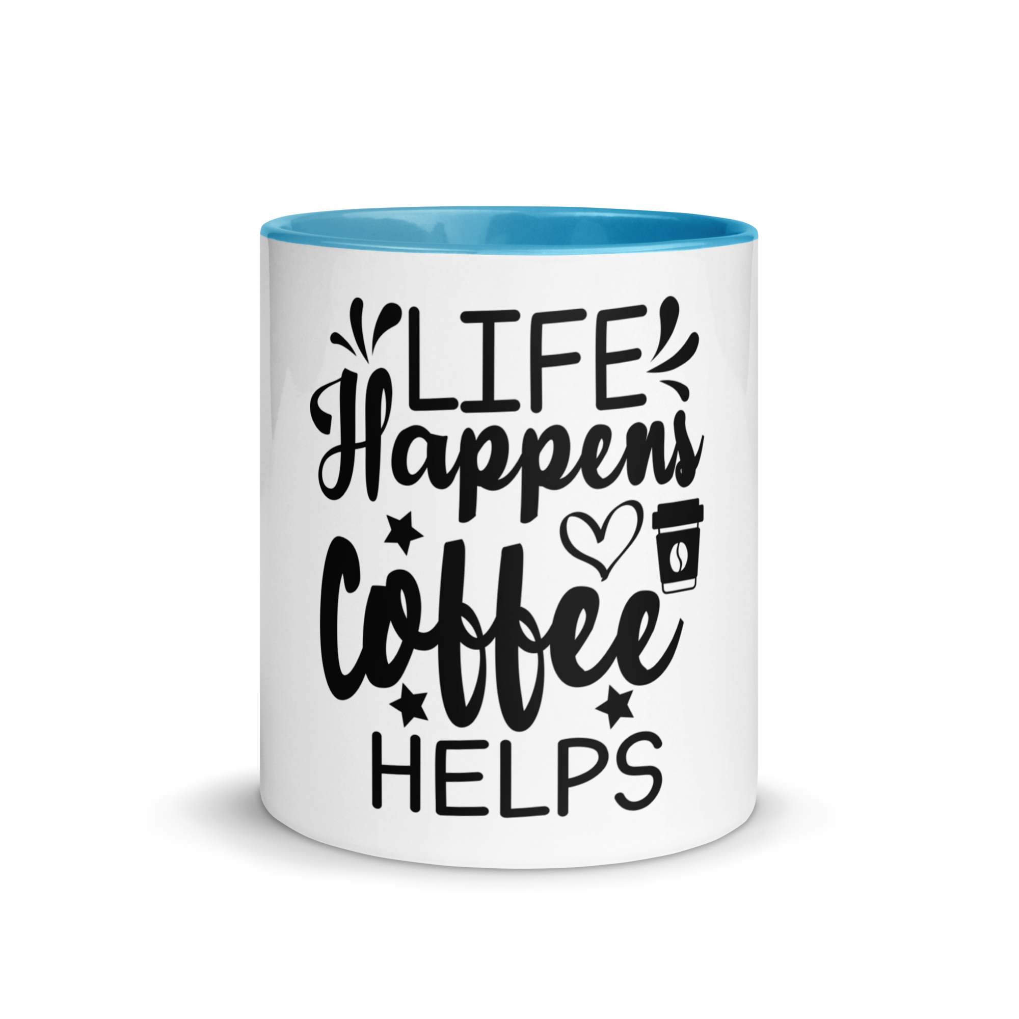 Life Happens. Coffee Helps