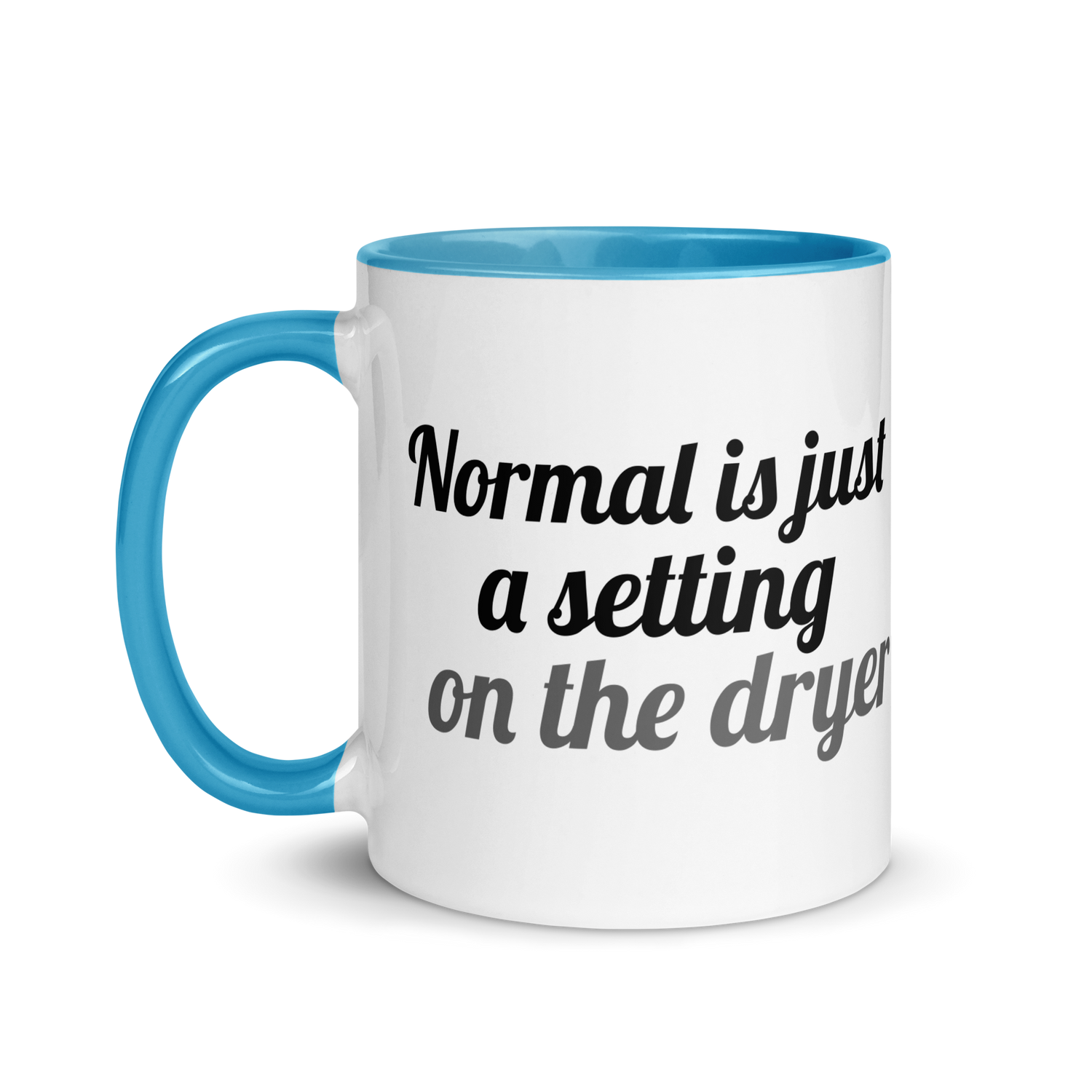 Normal is Just a Setting on the Dryer