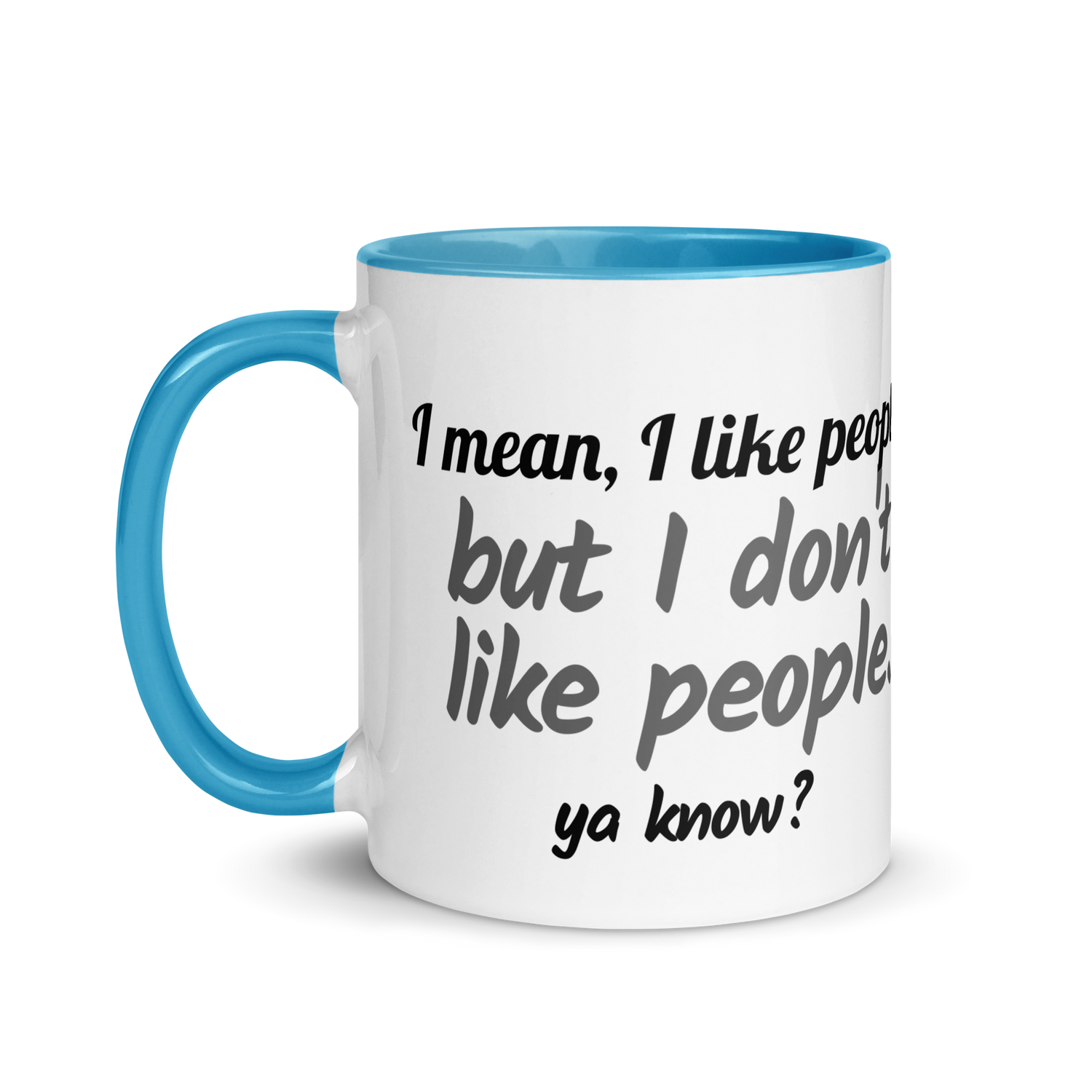 I Mean, I Like People, But I DON&