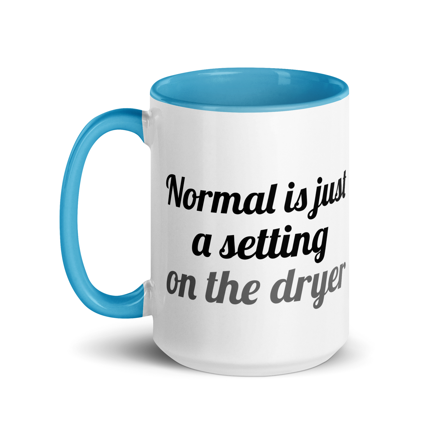 Normal is Just a Setting on the Dryer