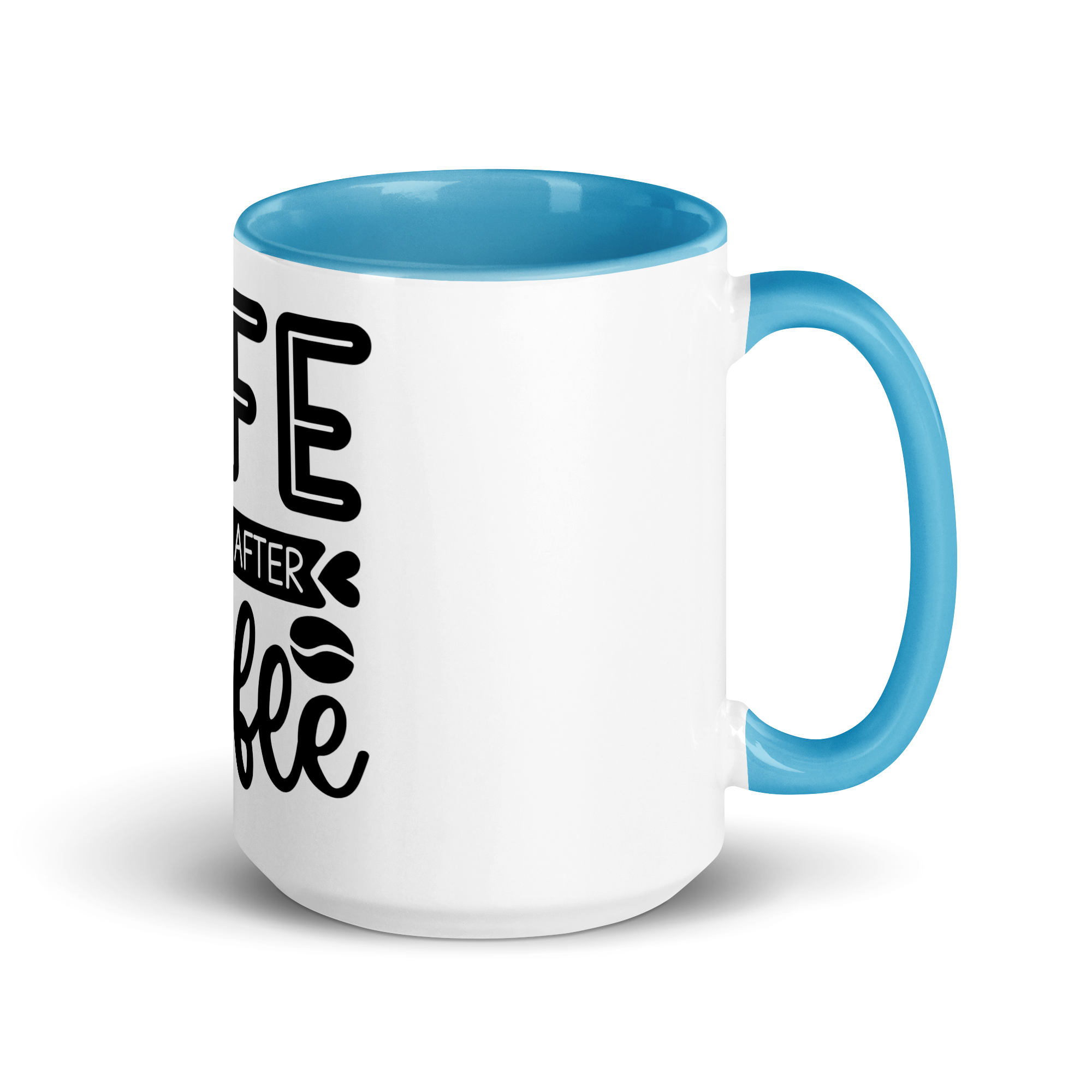 Life Begins After Coffee