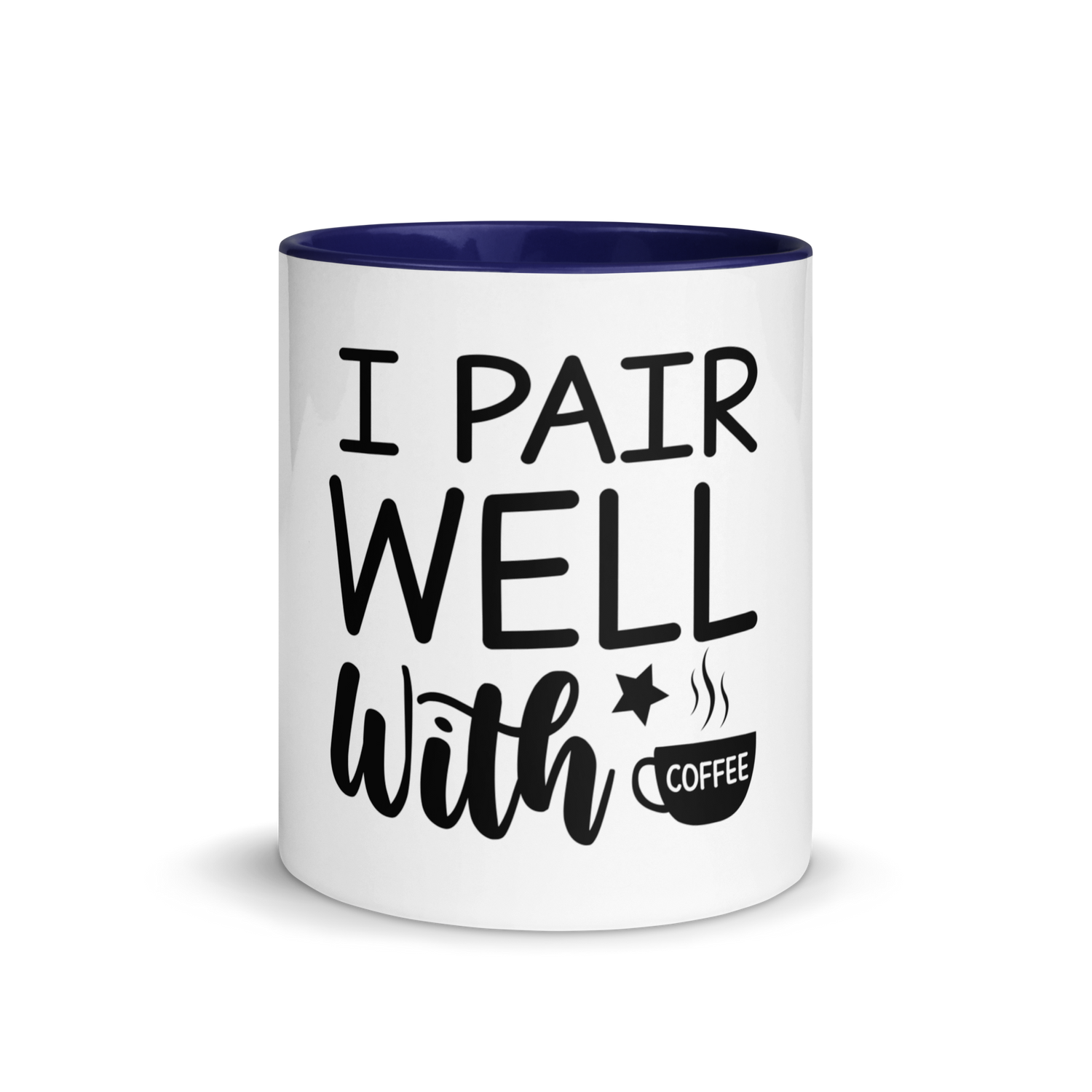 I Pair Well With Coffee