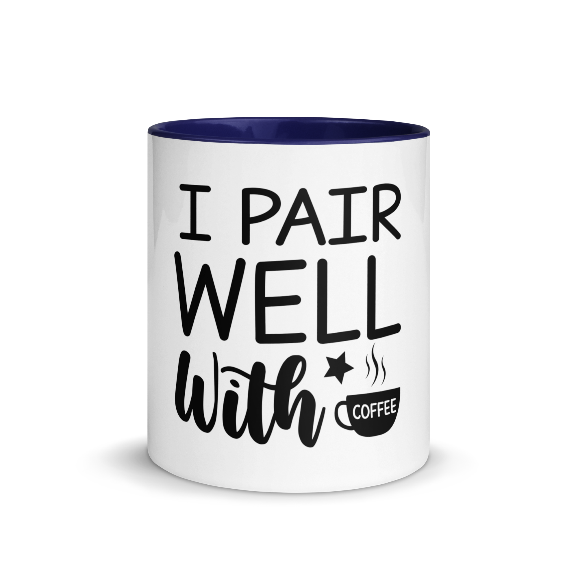 I Pair Well With Coffee