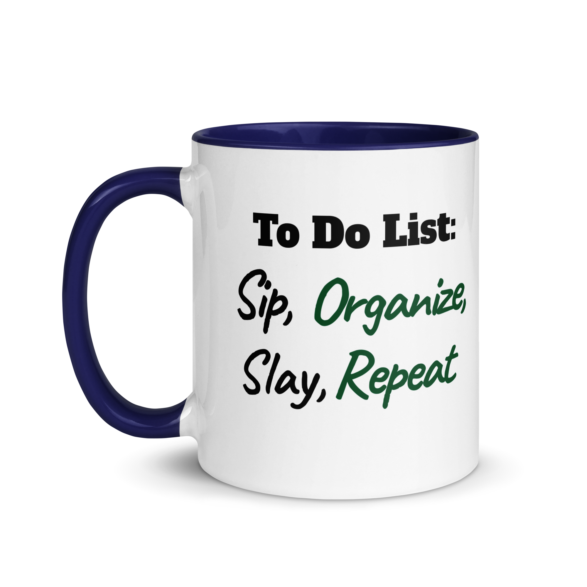 Sip, Organize, Slay, Repeat