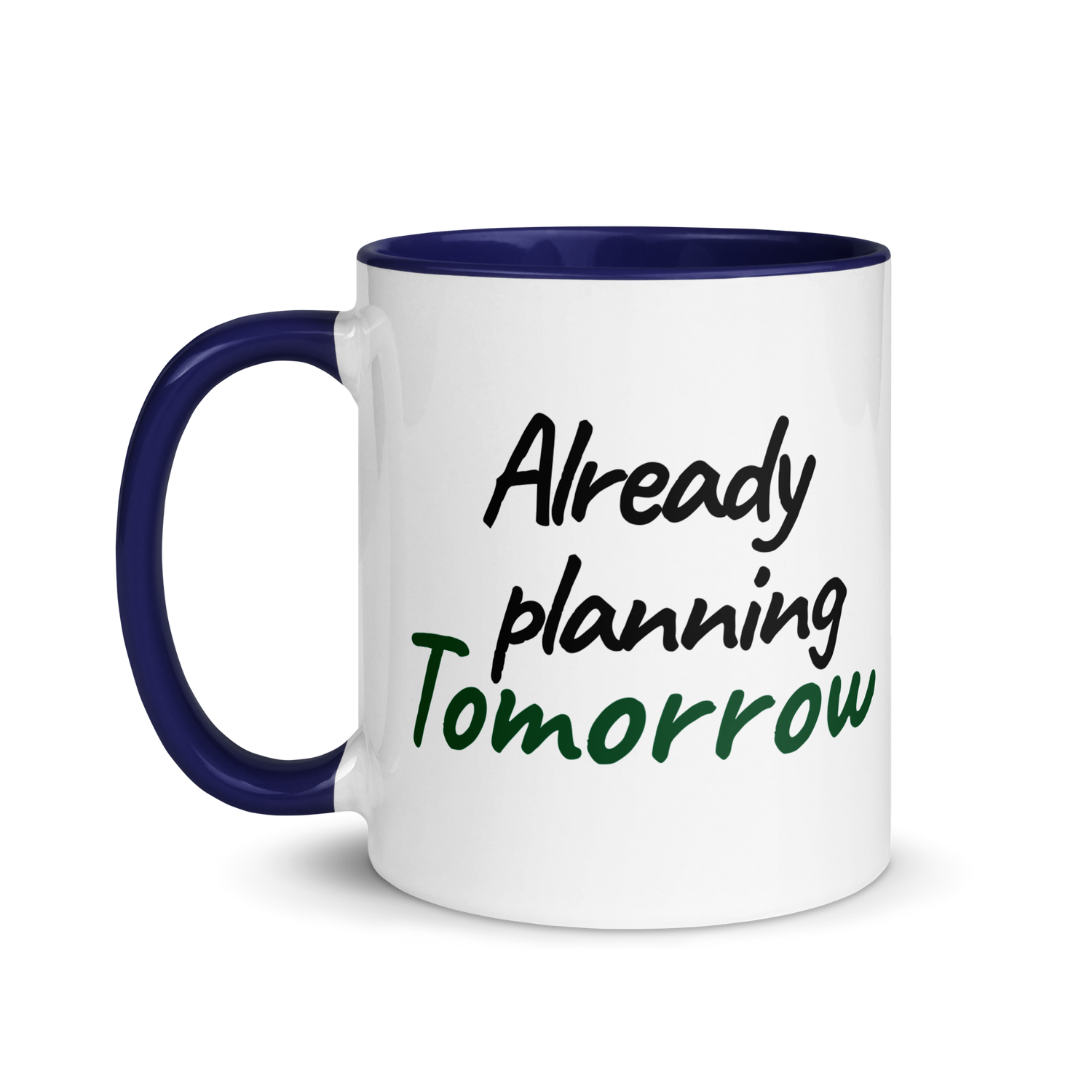 Already Planning Tomorrow