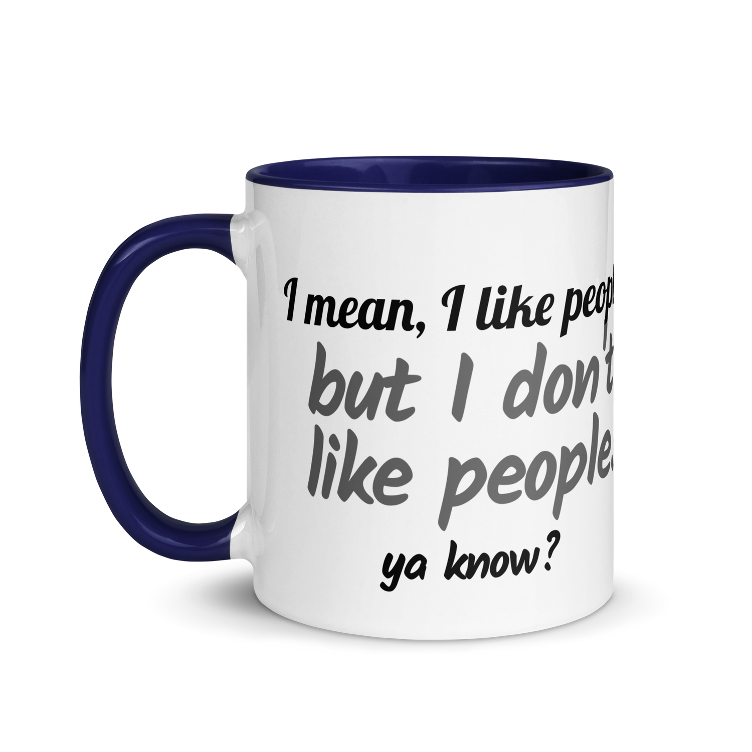 I Mean, I Like People, But I DON&