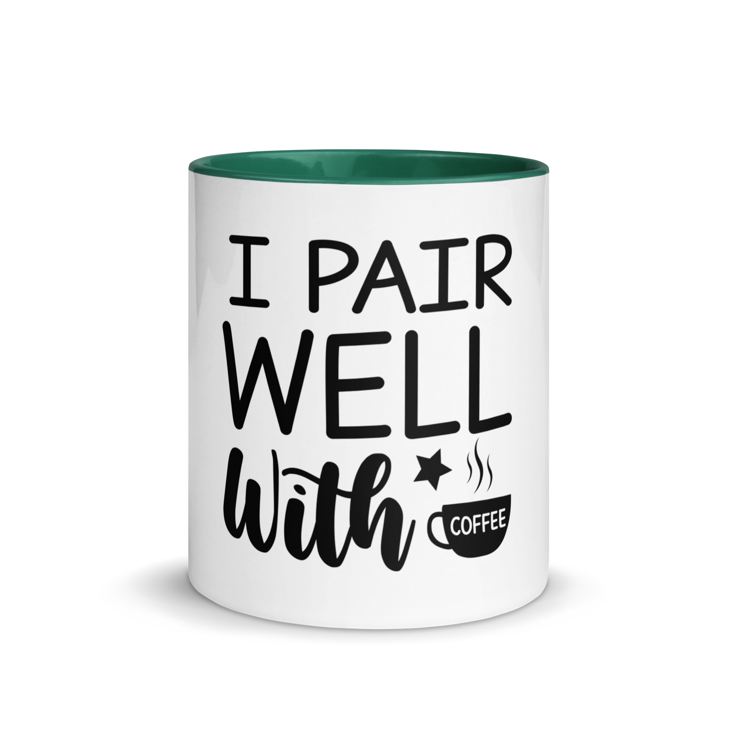I Pair Well With Coffee
