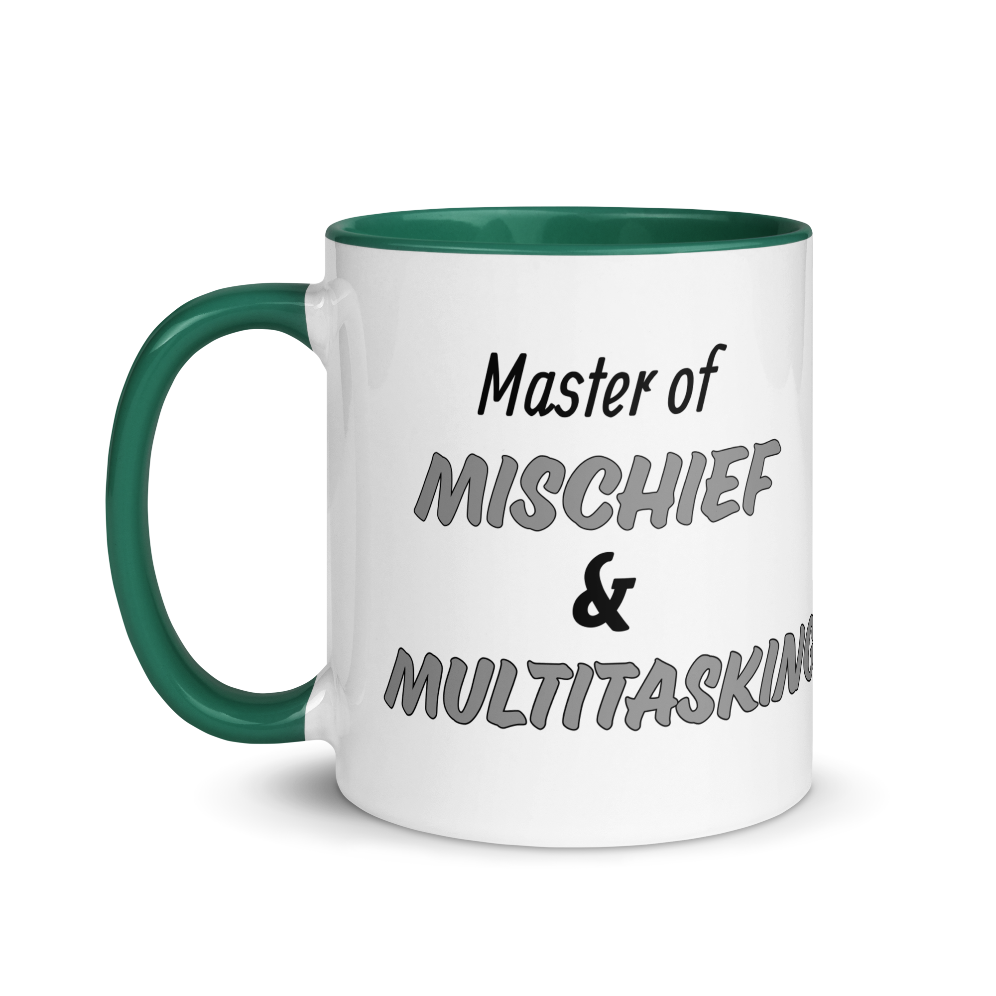 Master of Mischief & Multitasking