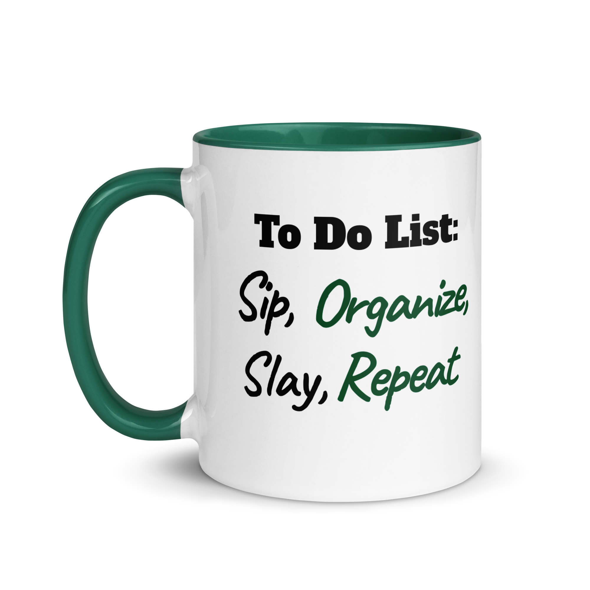 Sip, Organize, Slay, Repeat