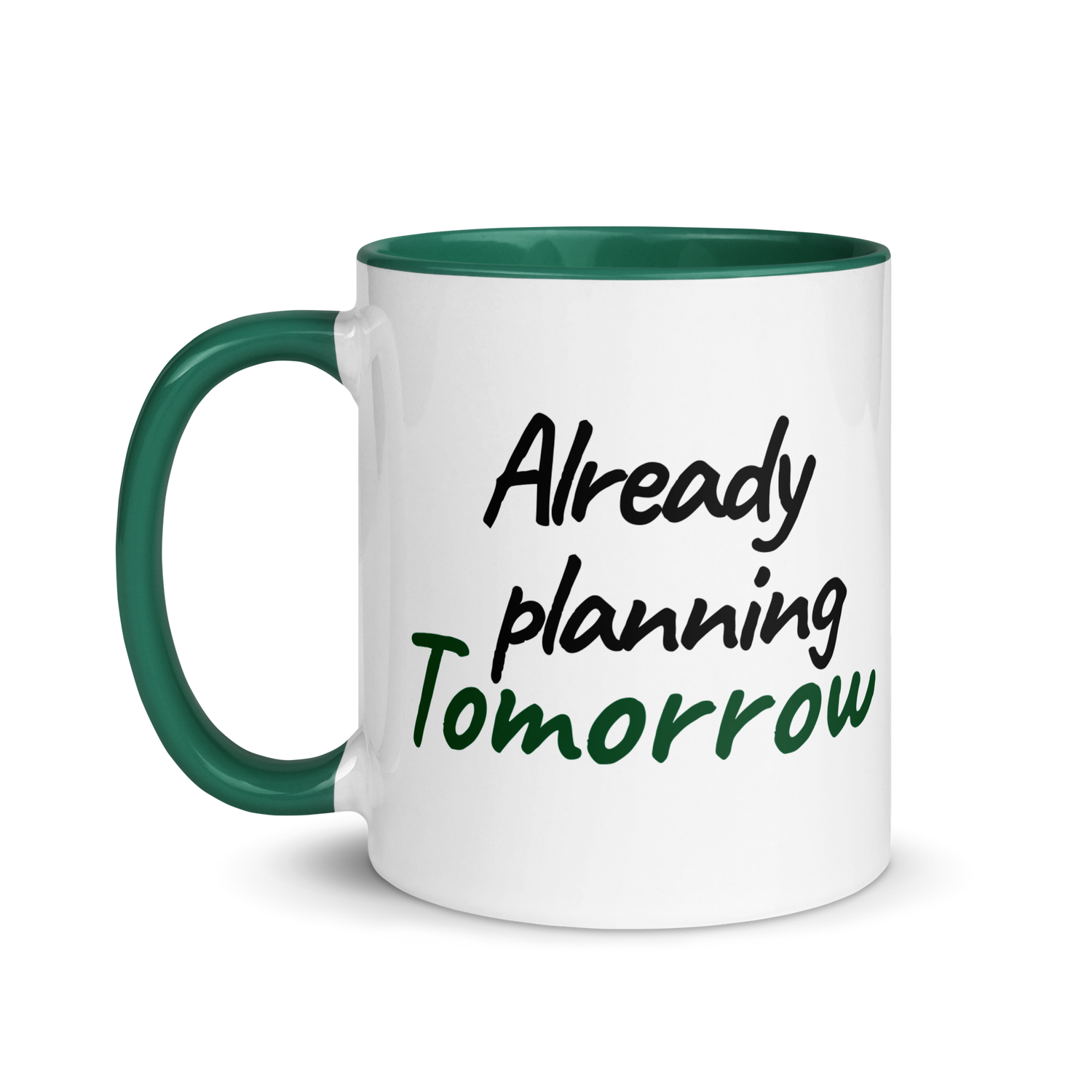 Already Planning Tomorrow