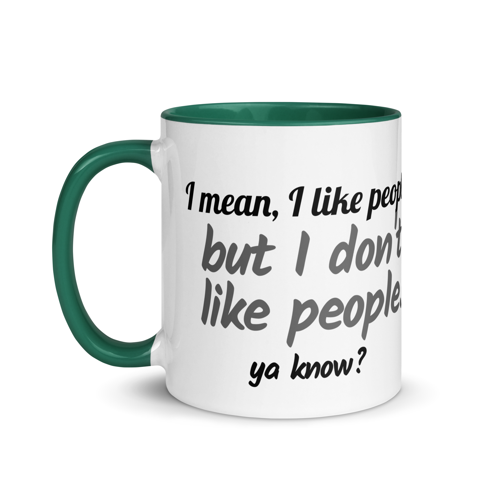 I Mean, I Like People, But I DON&