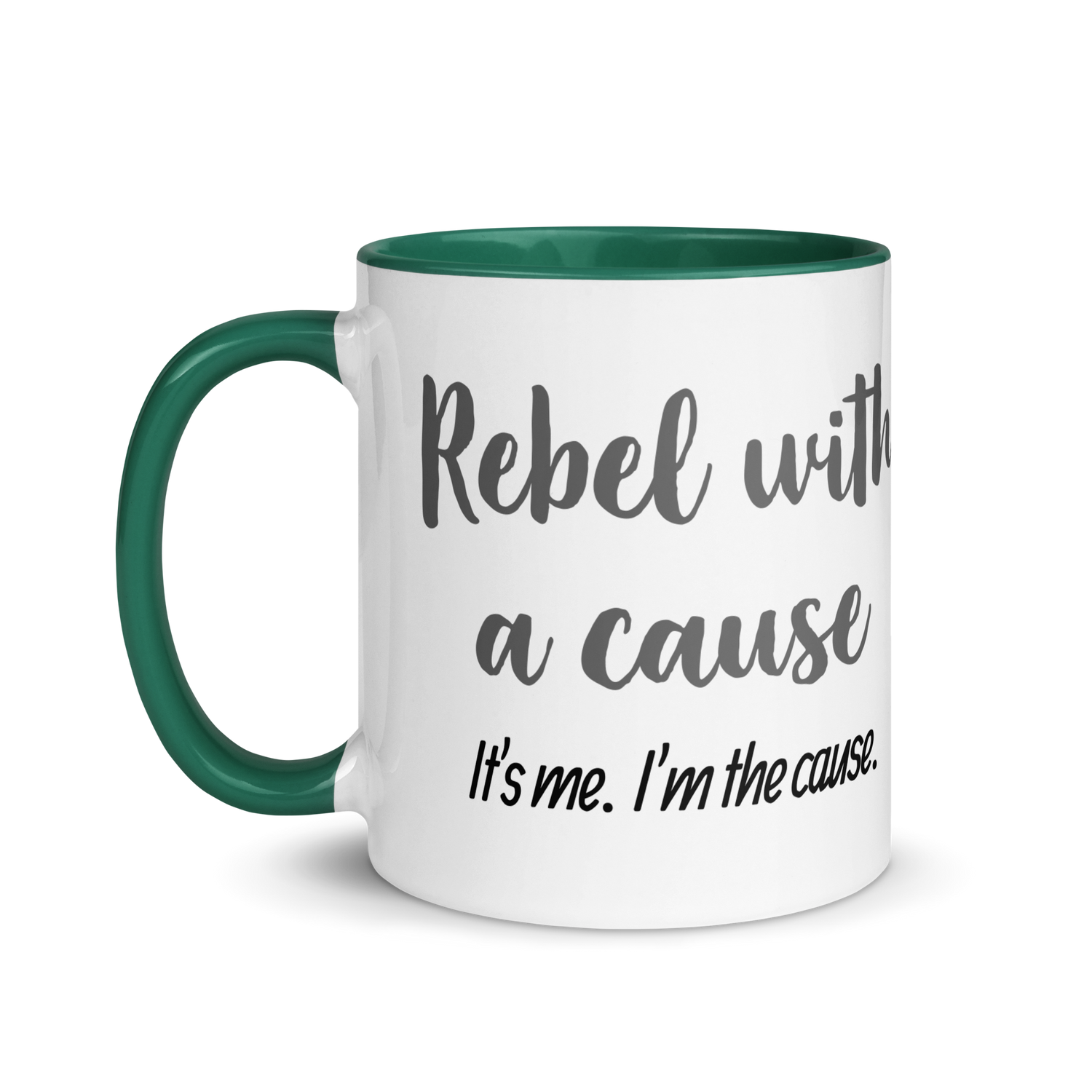 Rebel With a Cause. It&