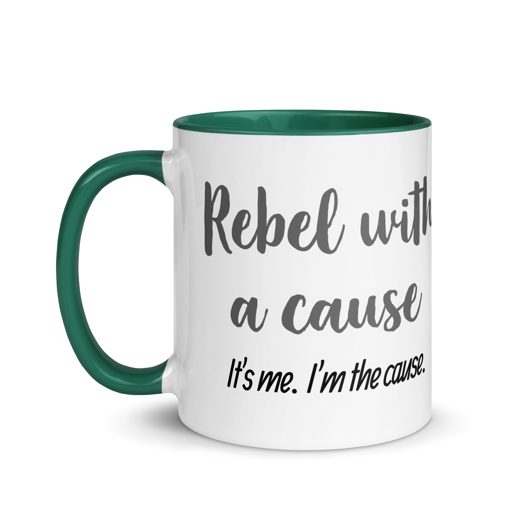 Rebel With a Cause. It&