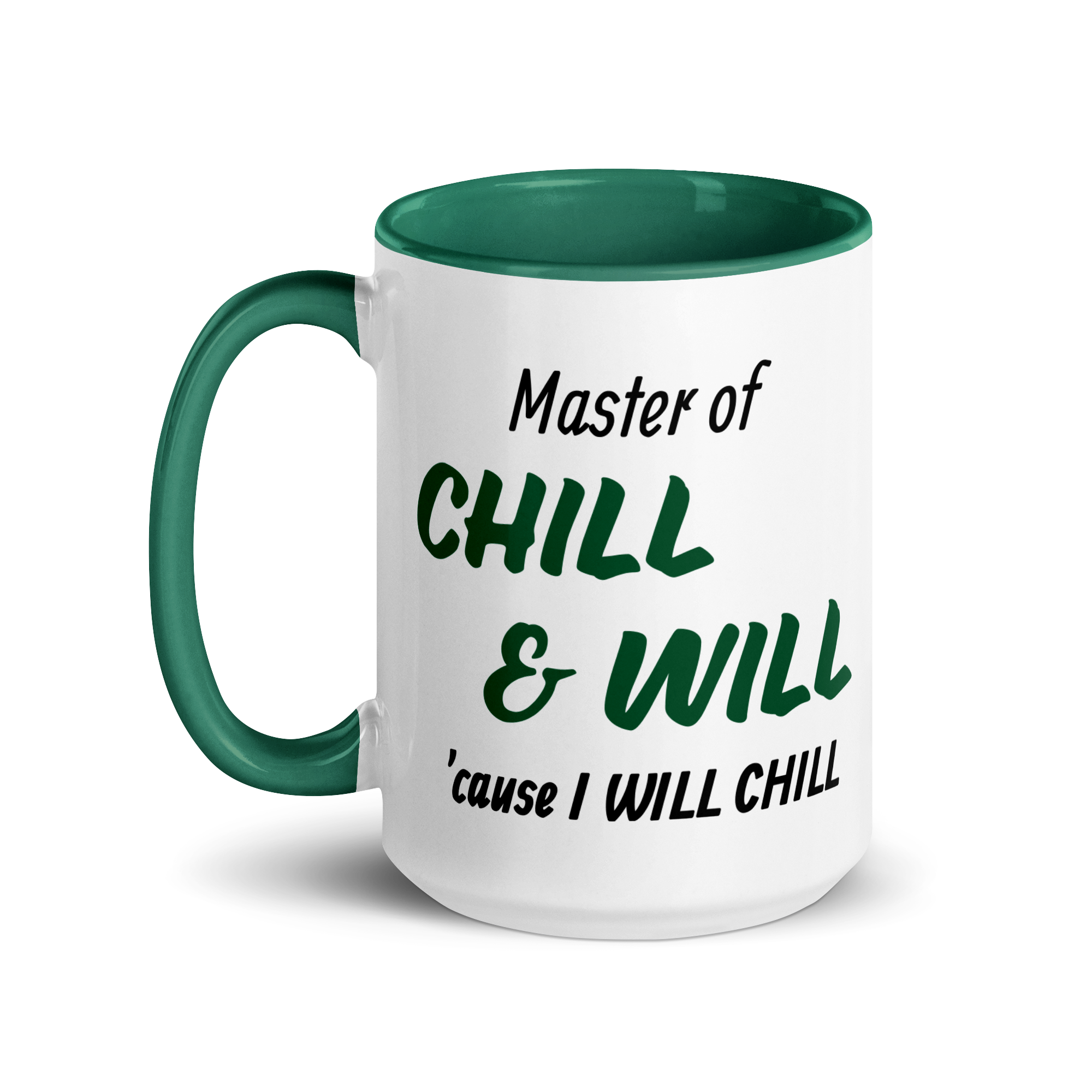 Master of Chill & Will