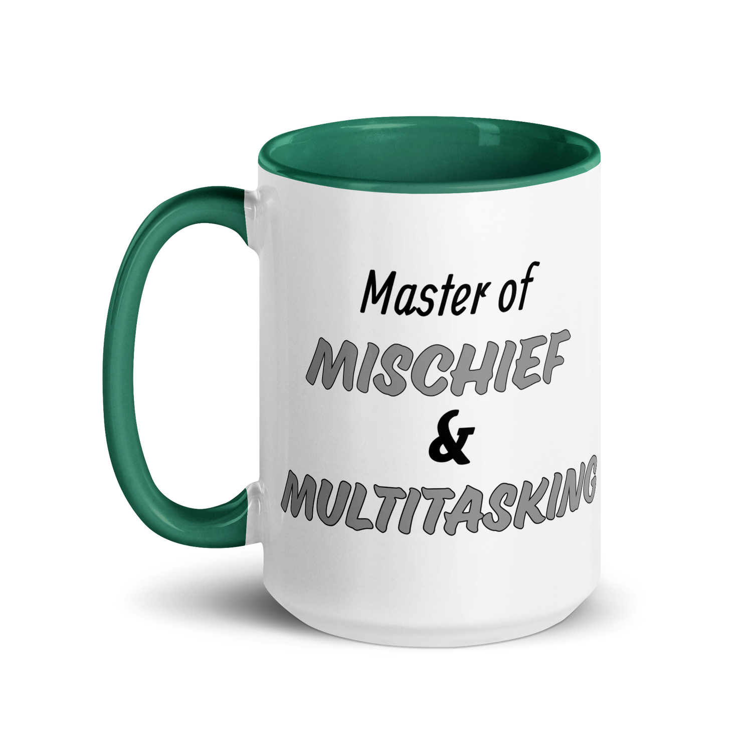 Master of Mischief & Multitasking