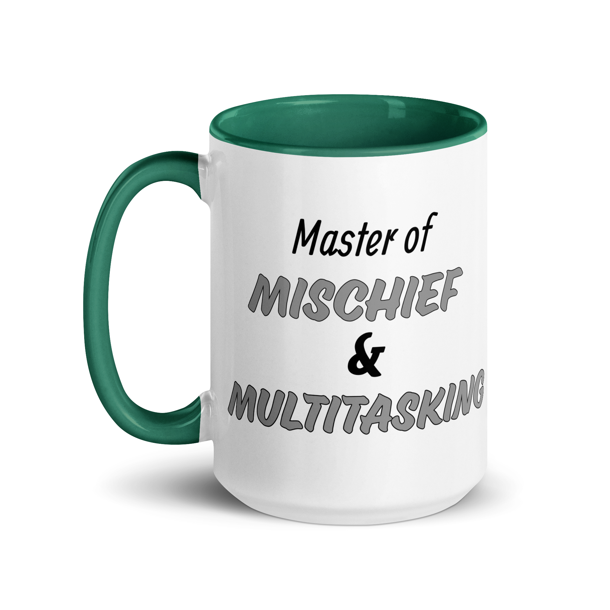 Master of Mischief & Multitasking