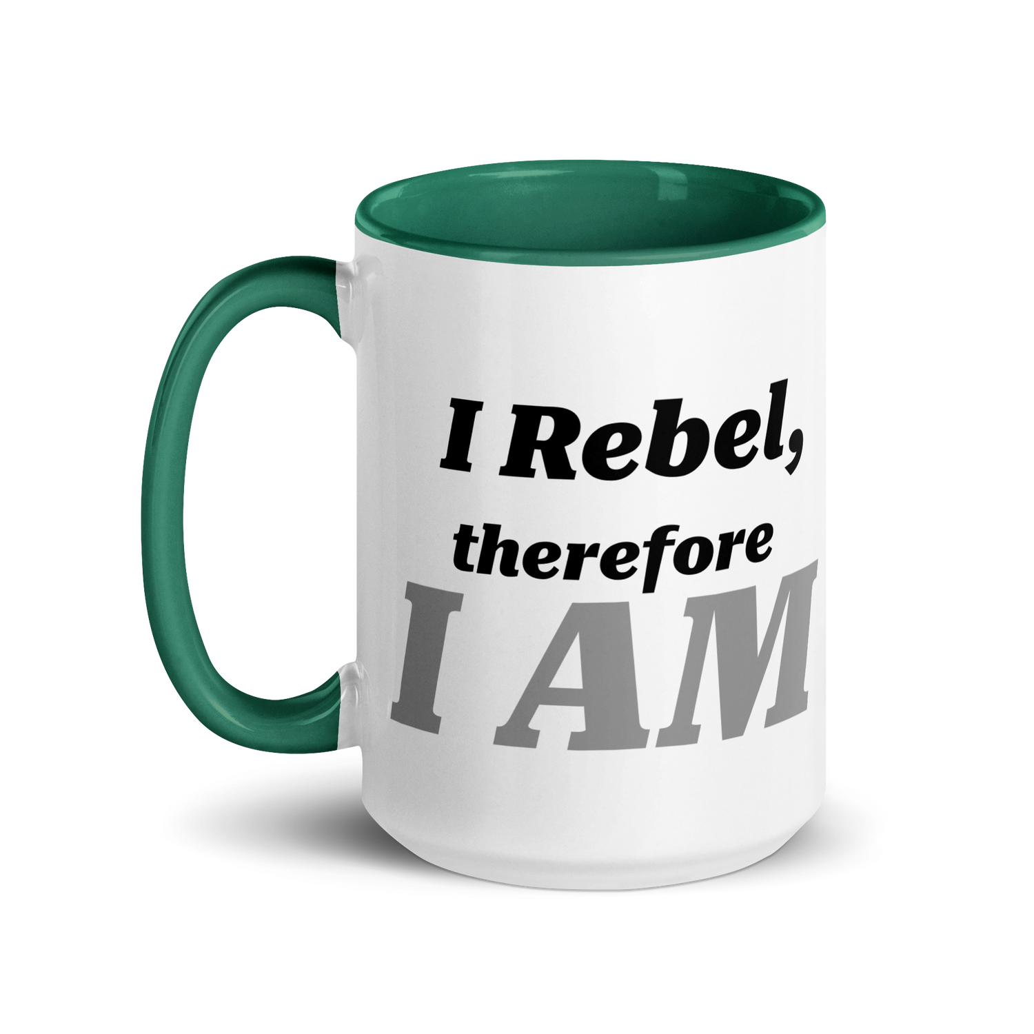 I Rebel, Therefore I AM