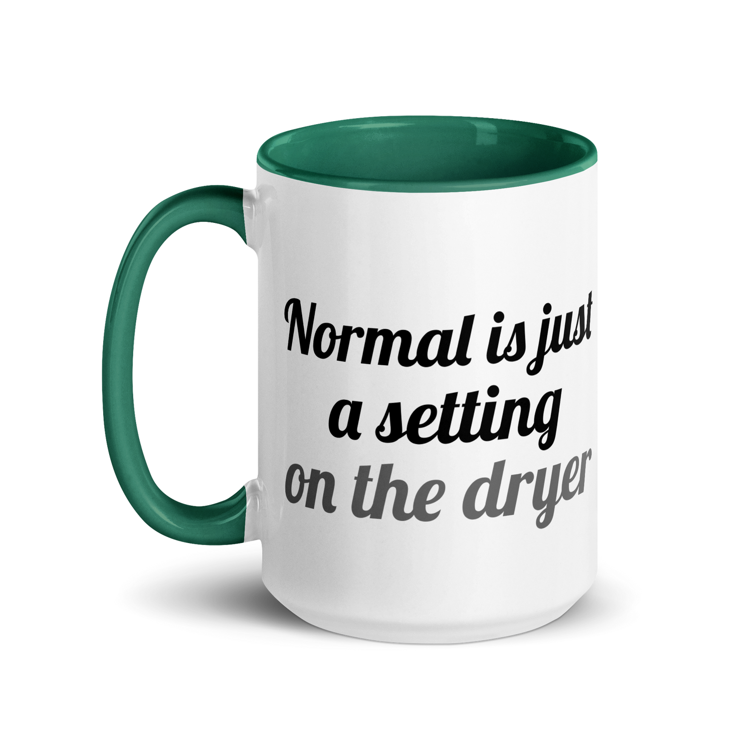 Normal is Just a Setting on the Dryer