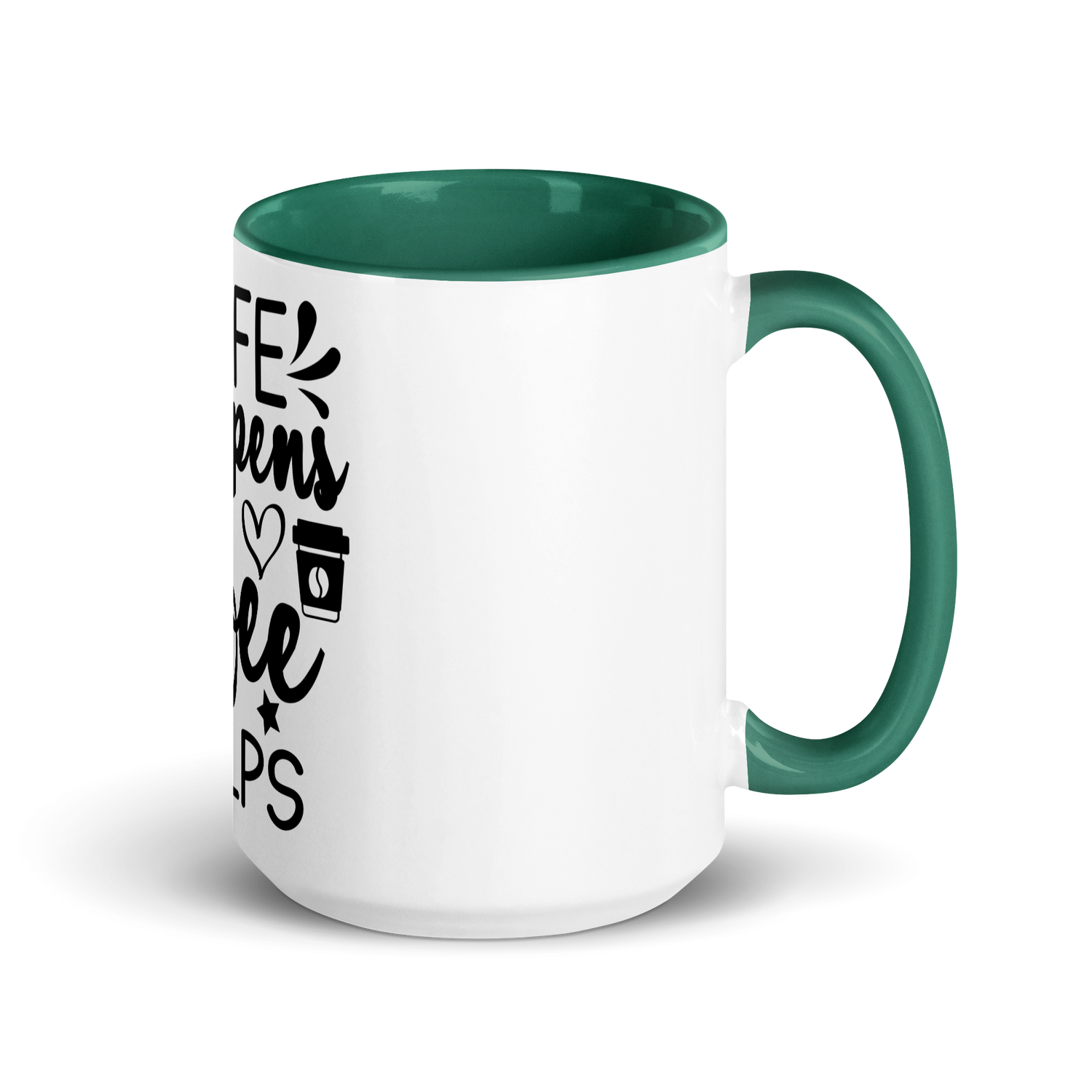 Life Happens. Coffee Helps