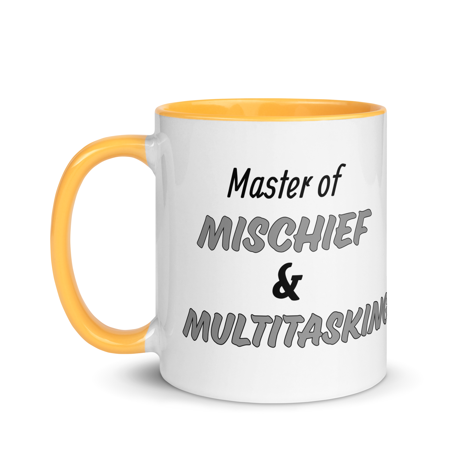 Master of Mischief & Multitasking