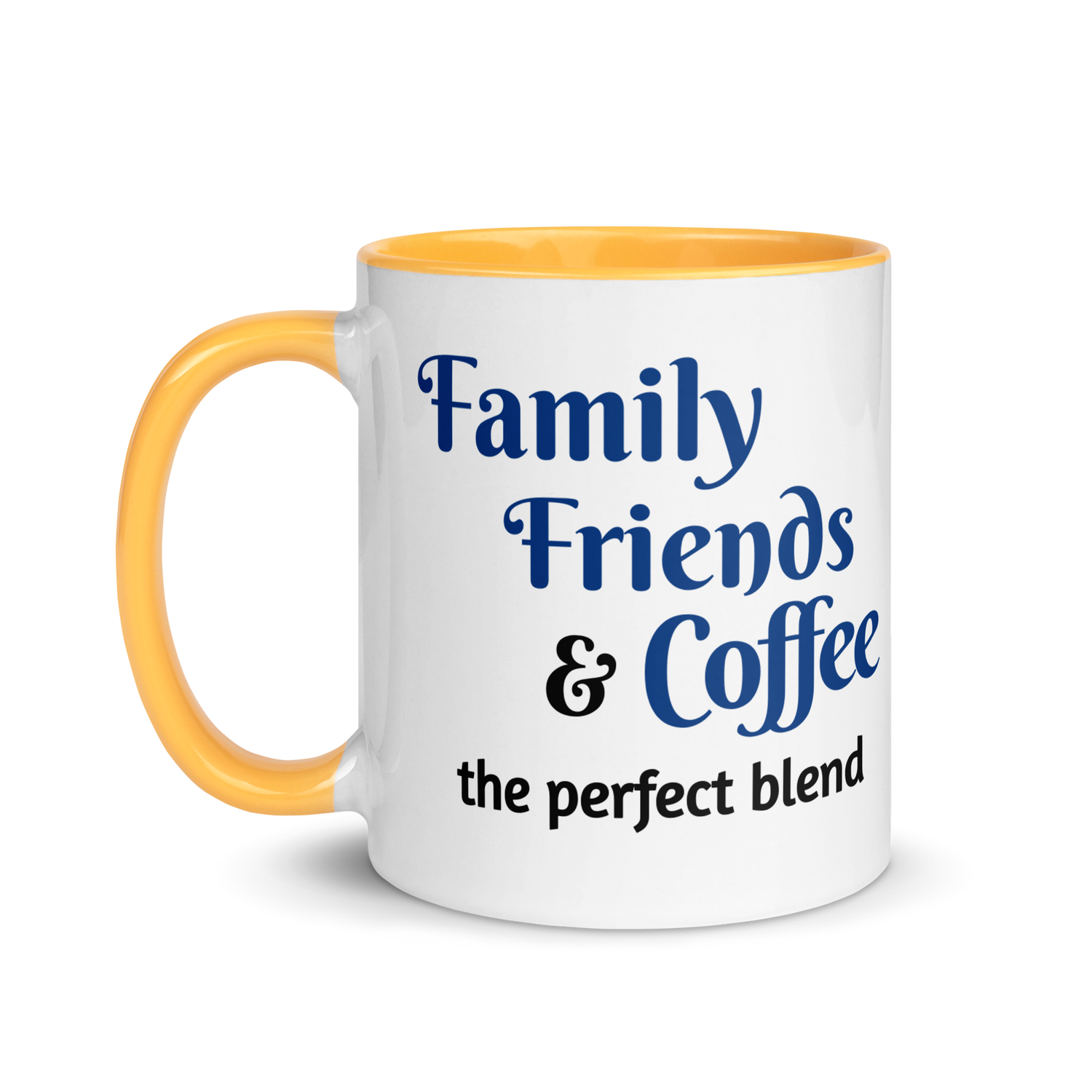 Family, Friends, & Coffee - The Perfect Blend