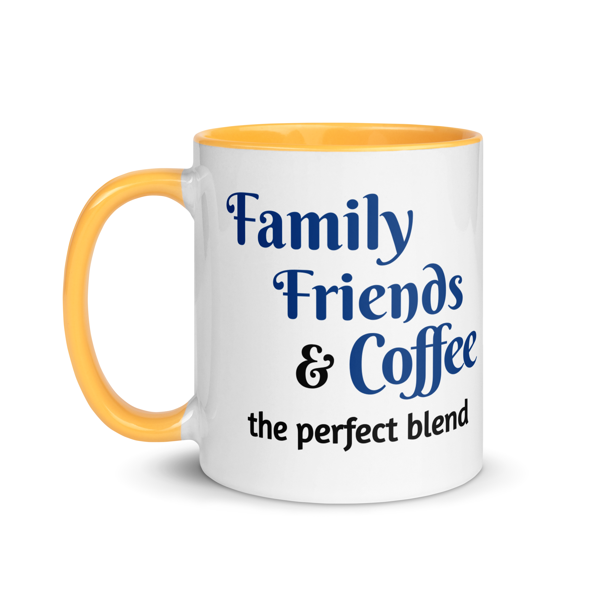 Family, Friends, & Coffee - The Perfect Blend