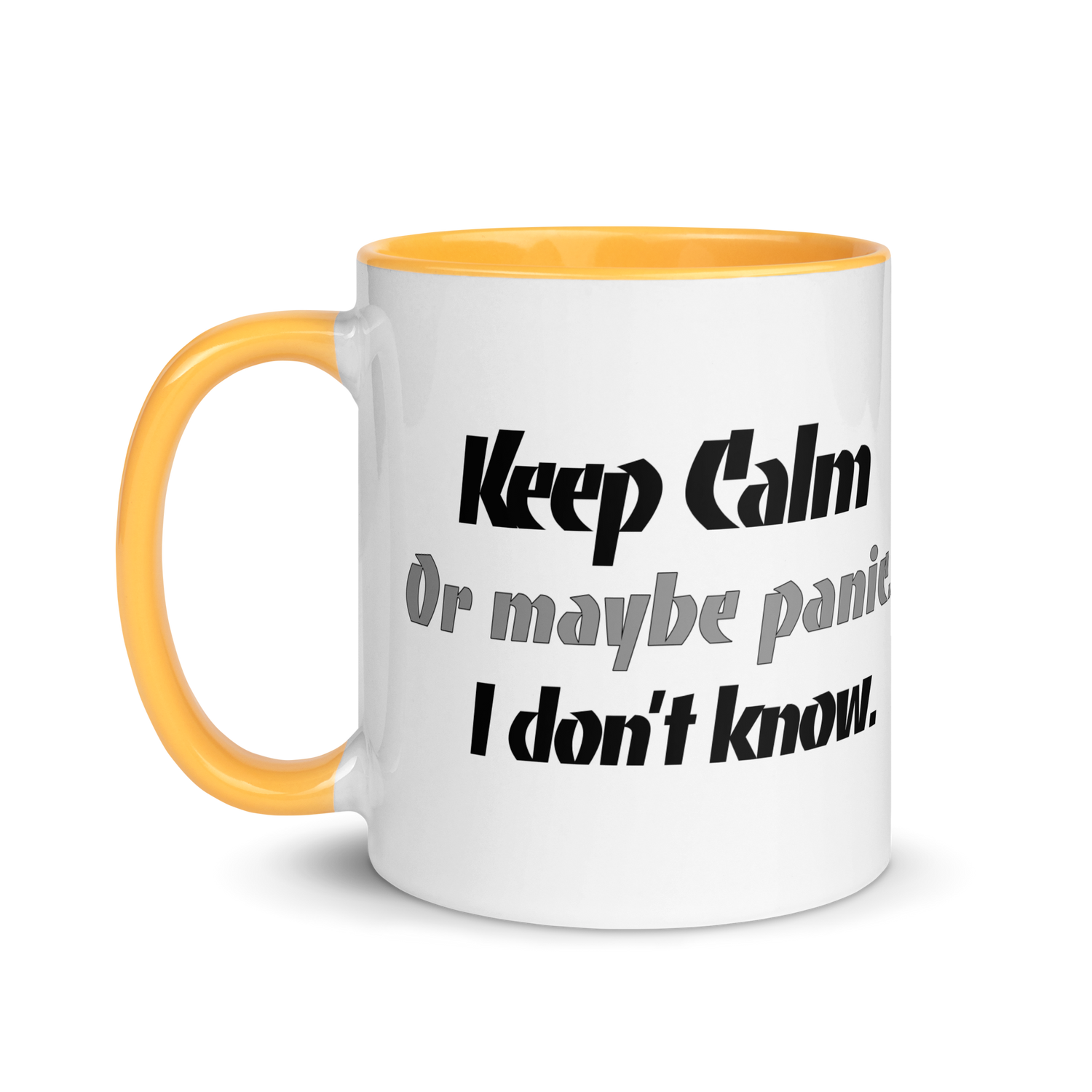 Keep Calm....Or Maybe Panic. I Don&