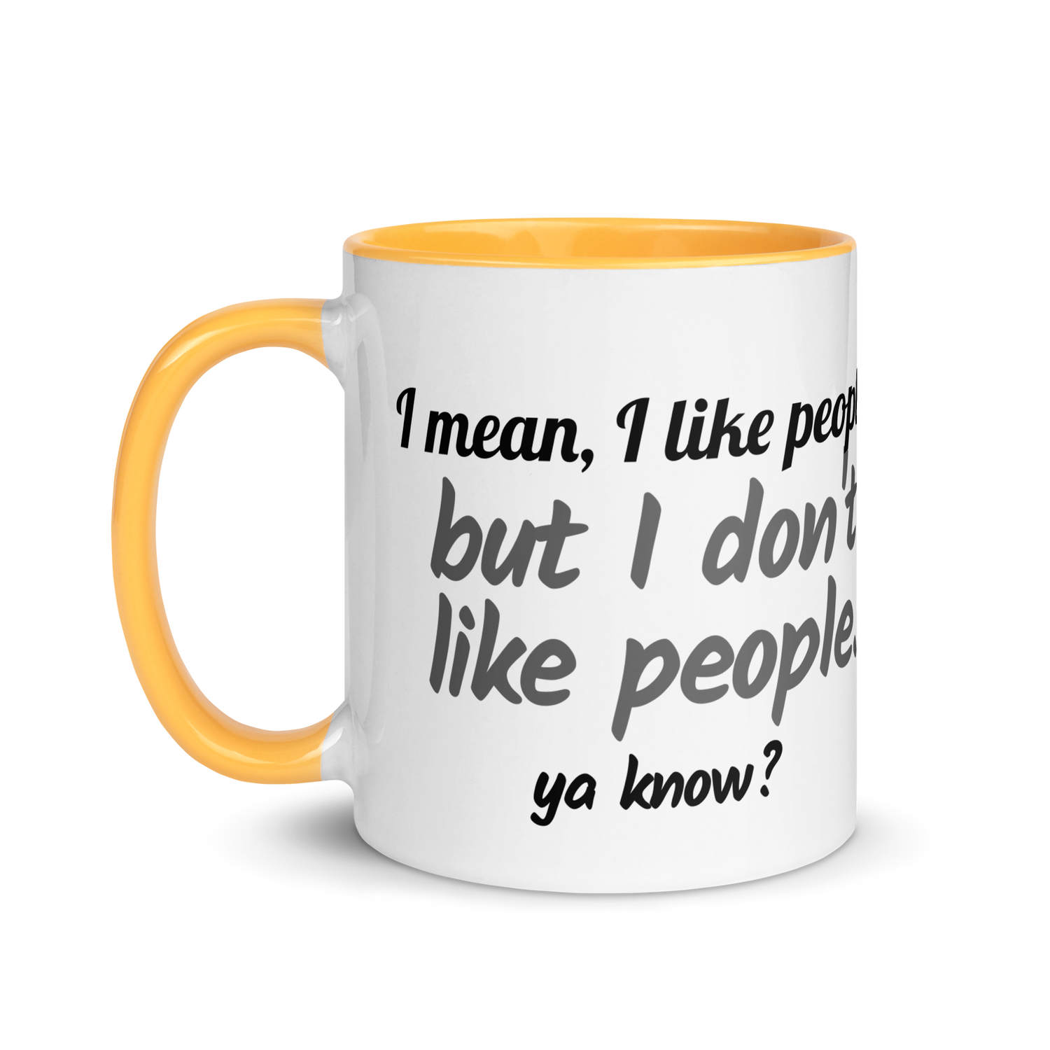 I Mean, I Like People, But I DON&