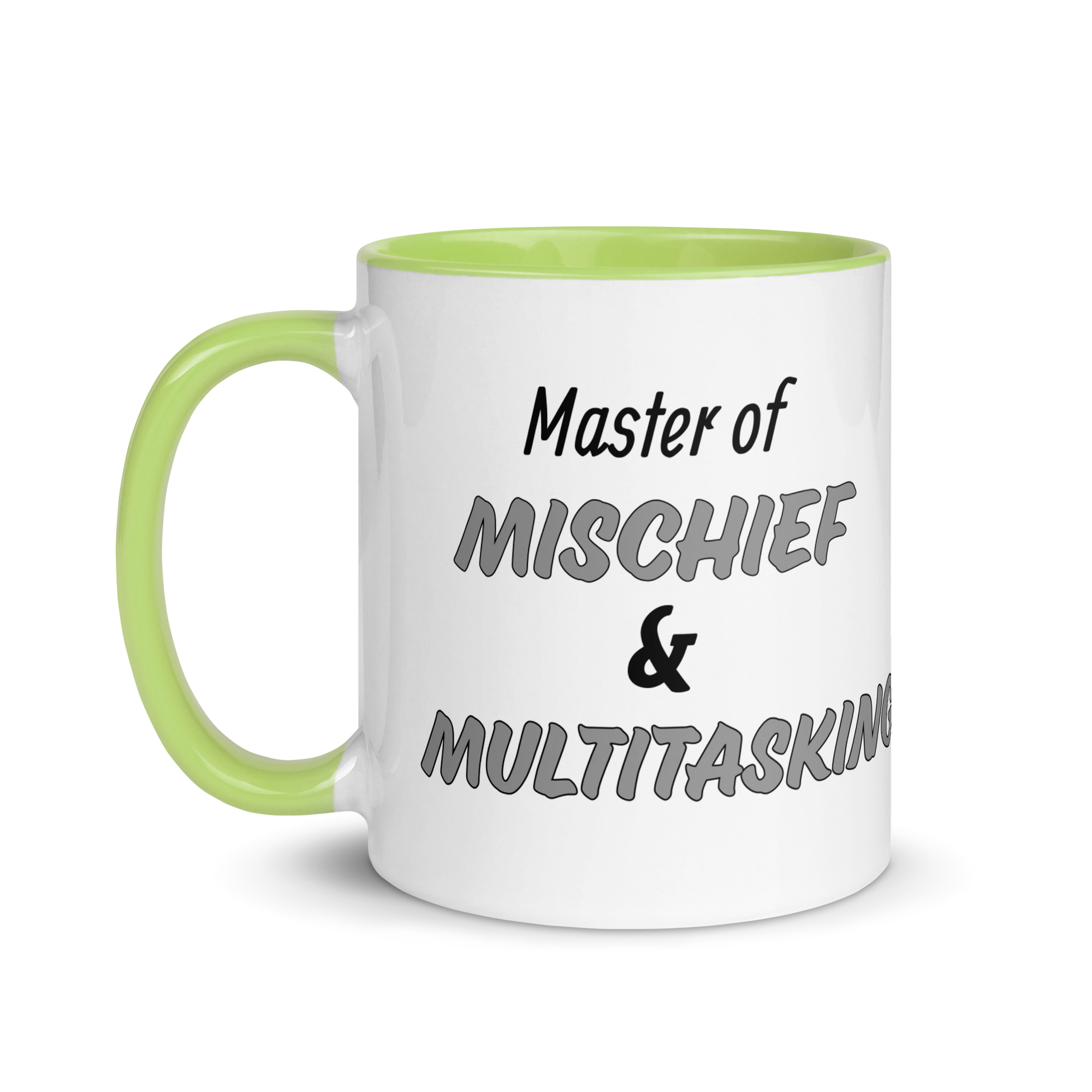 Master of Mischief & Multitasking