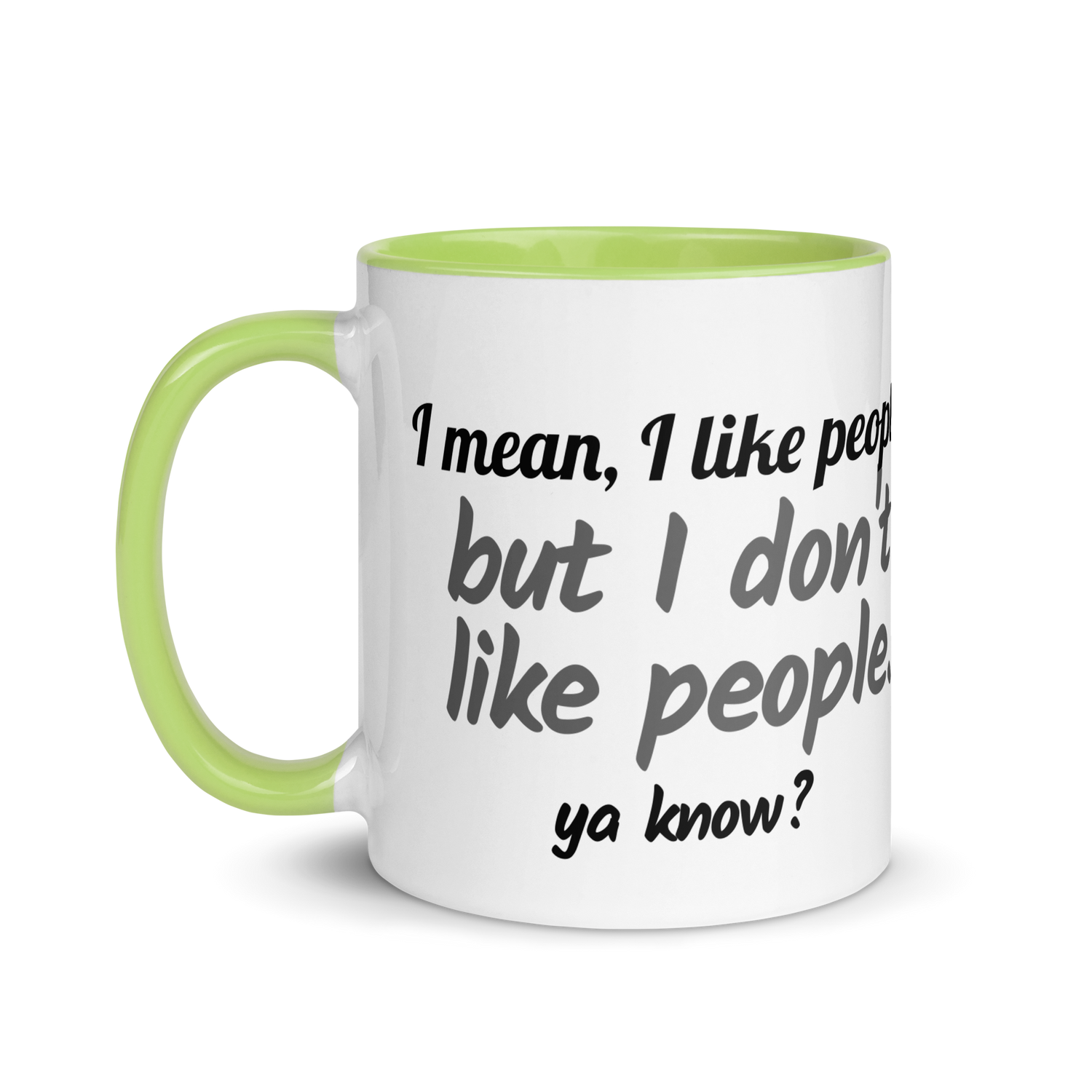 I Mean, I Like People, But I DON&