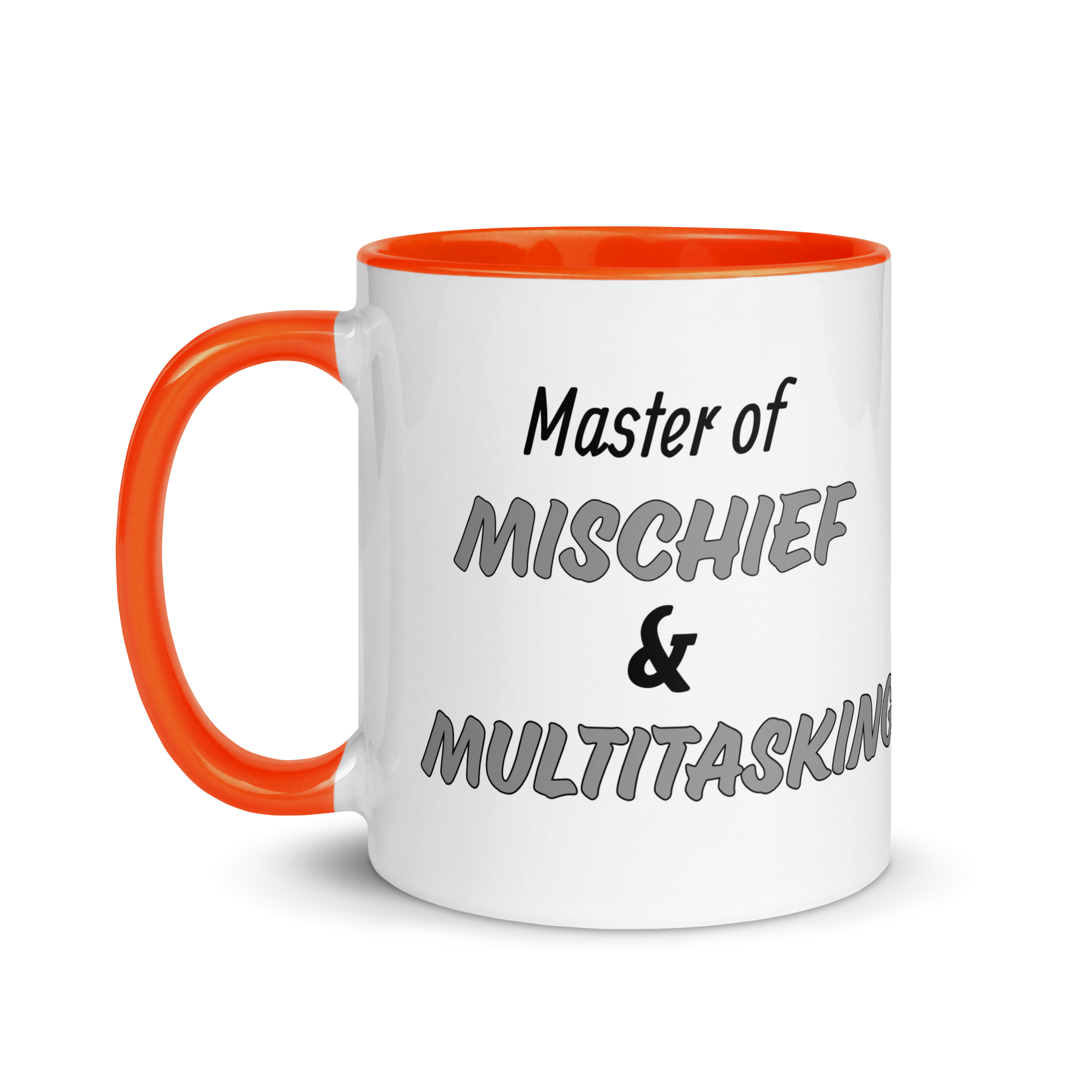 Master of Mischief & Multitasking