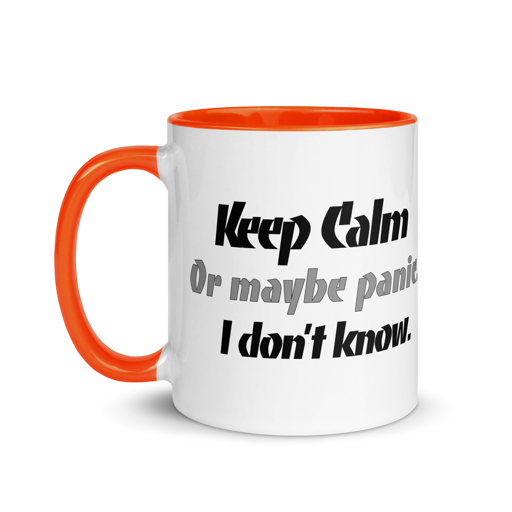 Keep Calm....Or Maybe Panic. I Don&