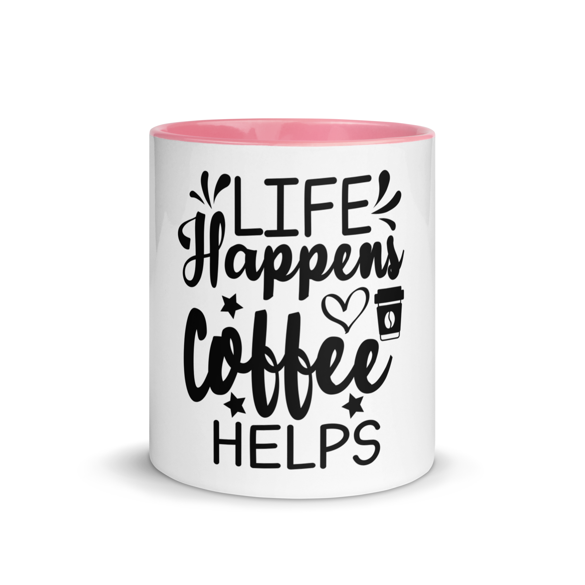Life Happens. Coffee Helps